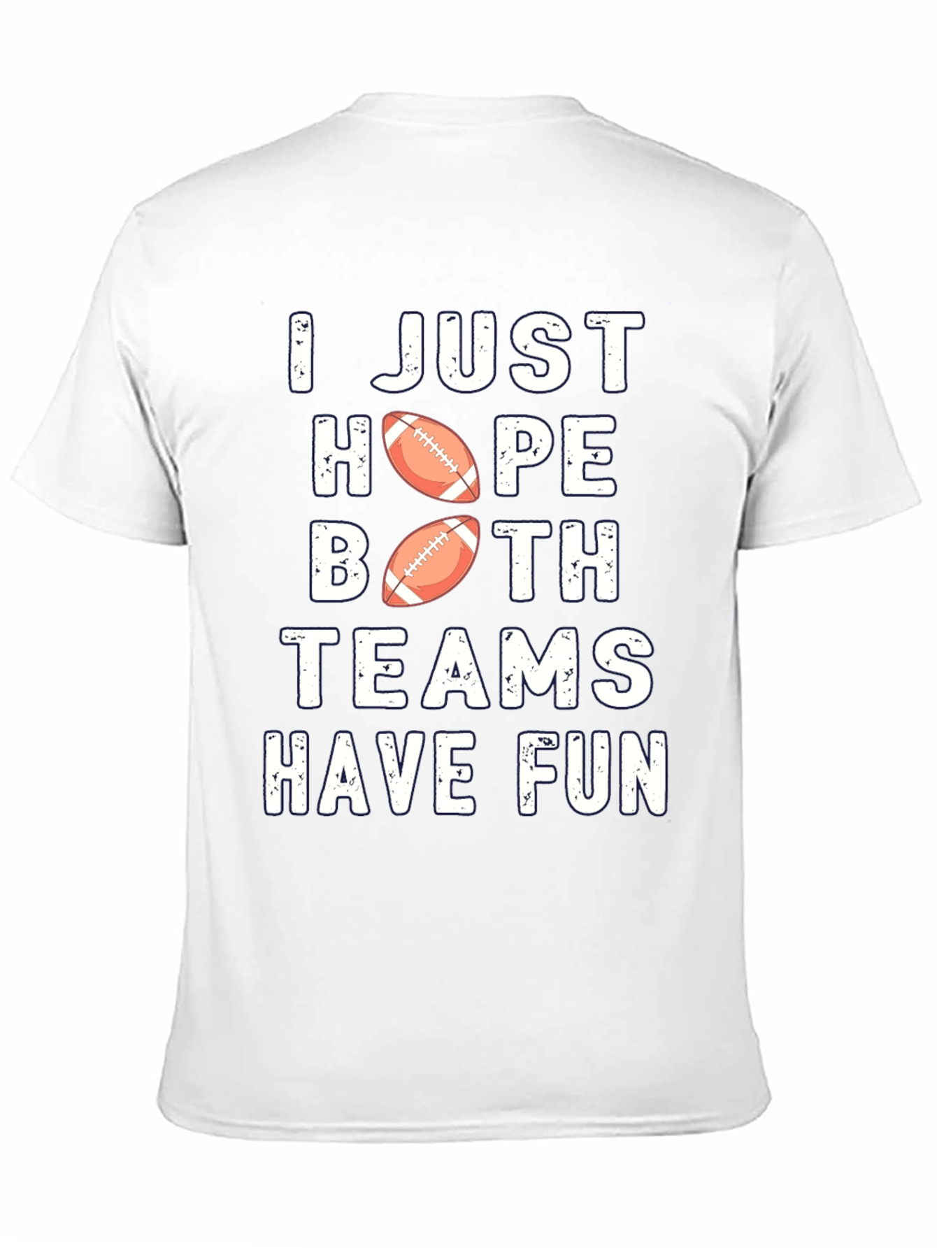 Funny Football T-Shirt - Hope Both Teams Have Fun