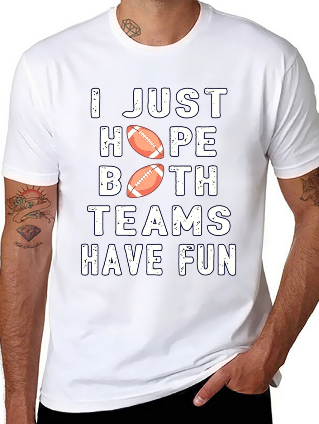 Funny Football T-Shirt - Hope Both Teams Have Fun