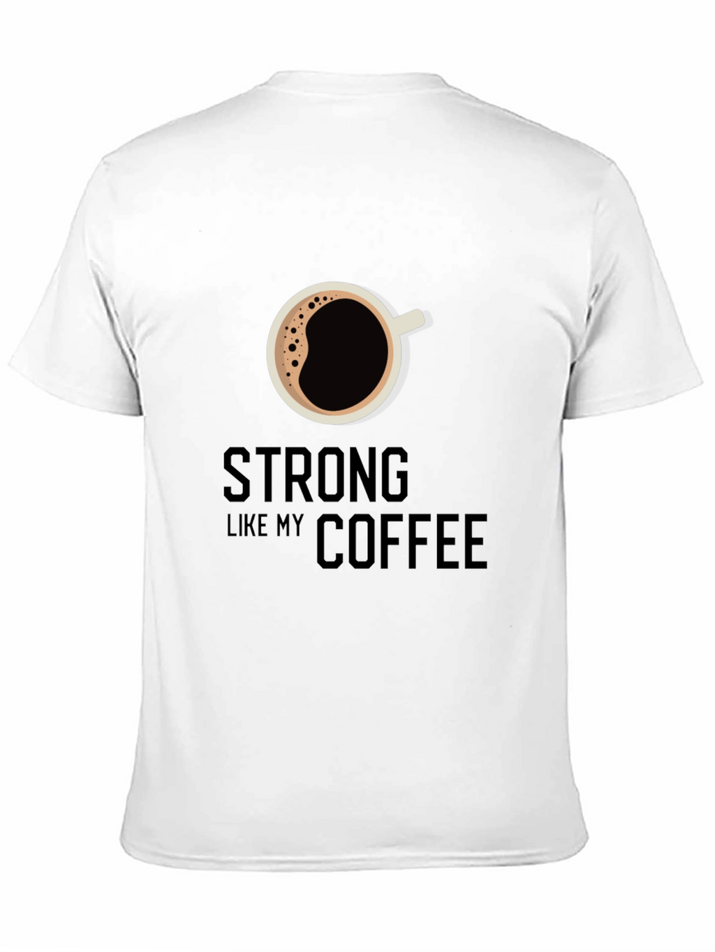Strong Coffee T-Shirt - Black Casual Tee
