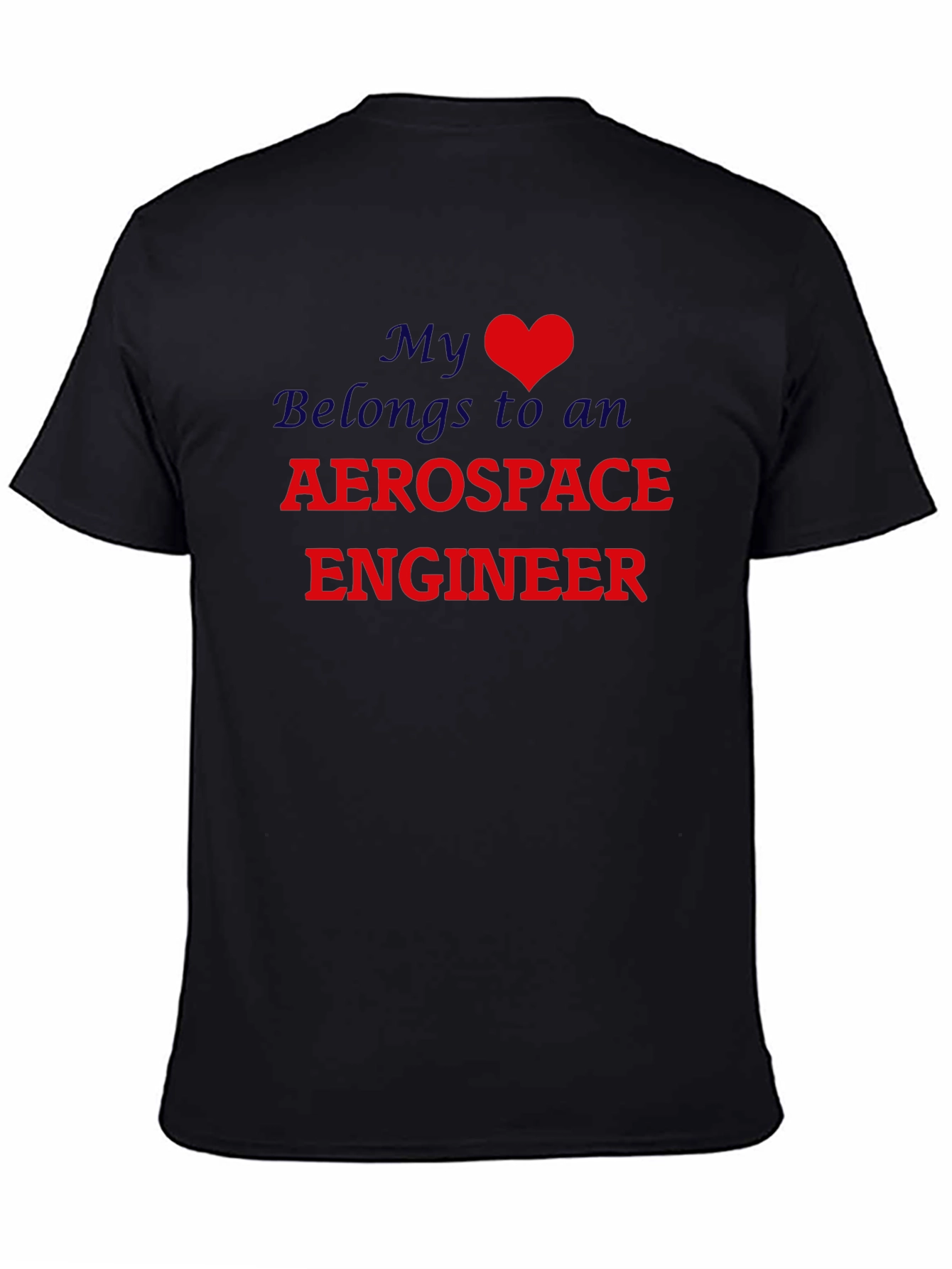My Heart Belongs to an Aerospace Engineer T-Shirt