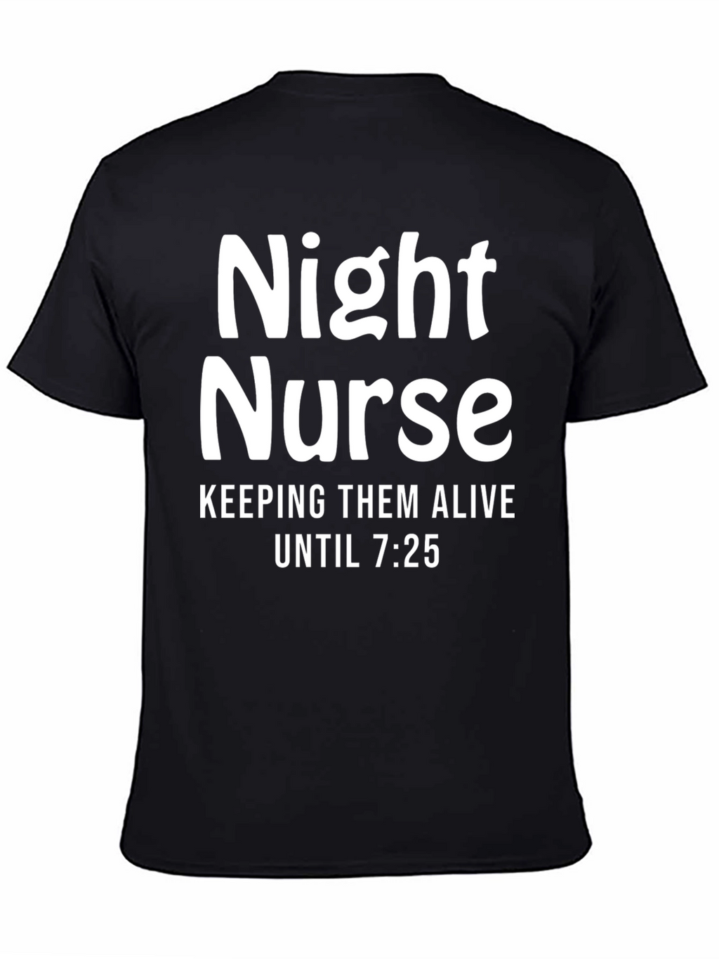 Night Nurse T-Shirt - Keeping Them Alive