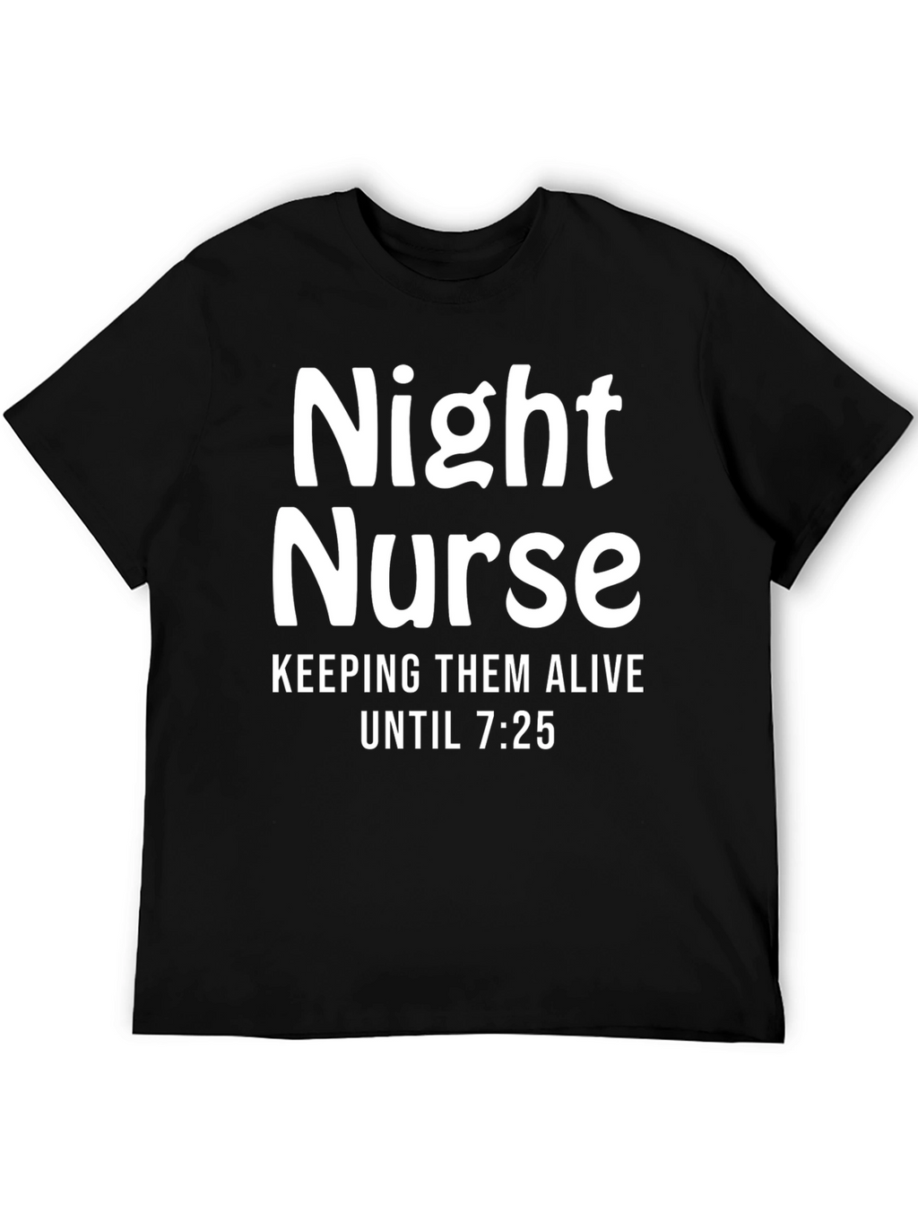 Night Nurse T-Shirt - Keeping Them Alive