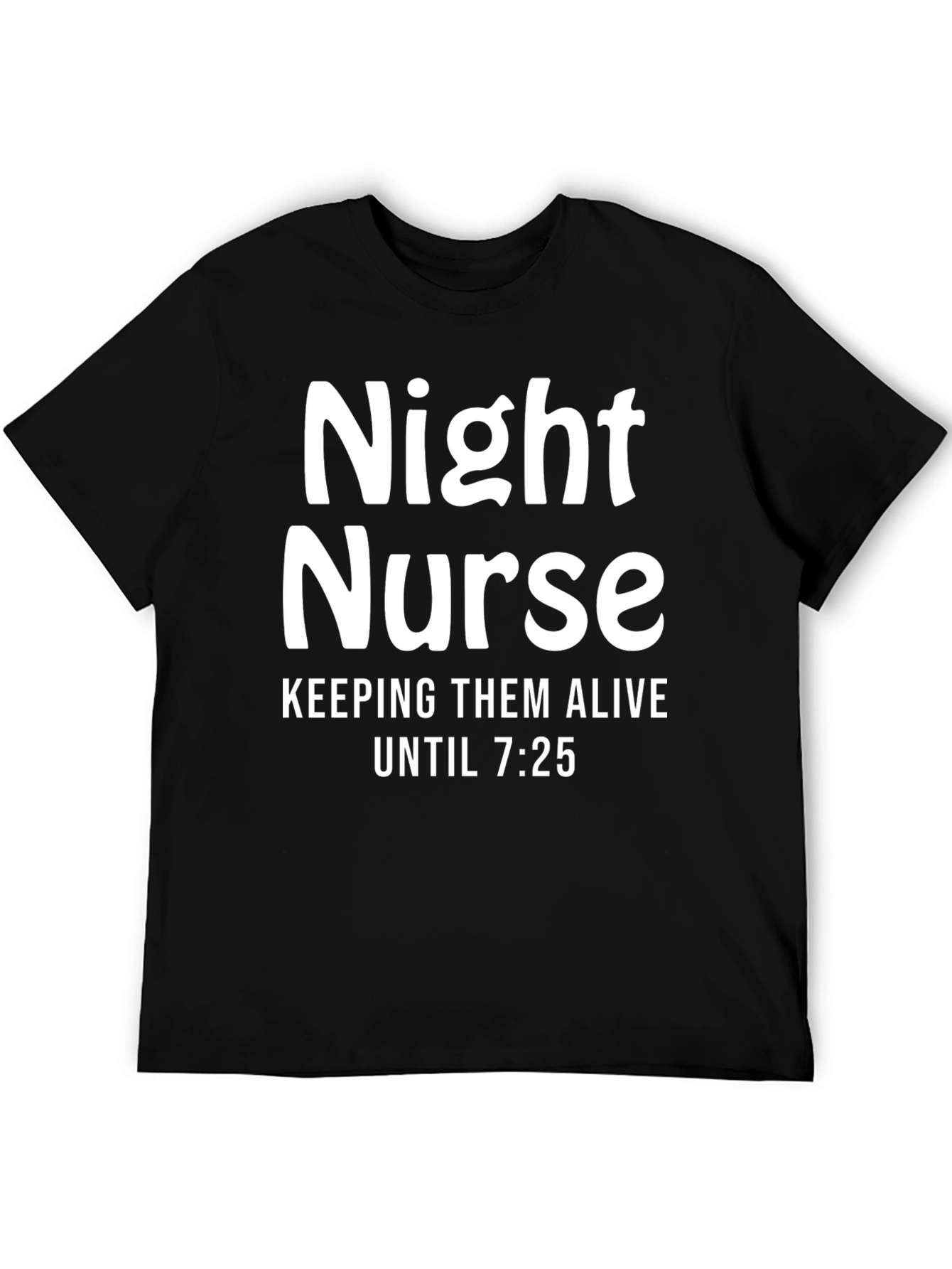 Night Nurse T-Shirt - Keeping Them Alive