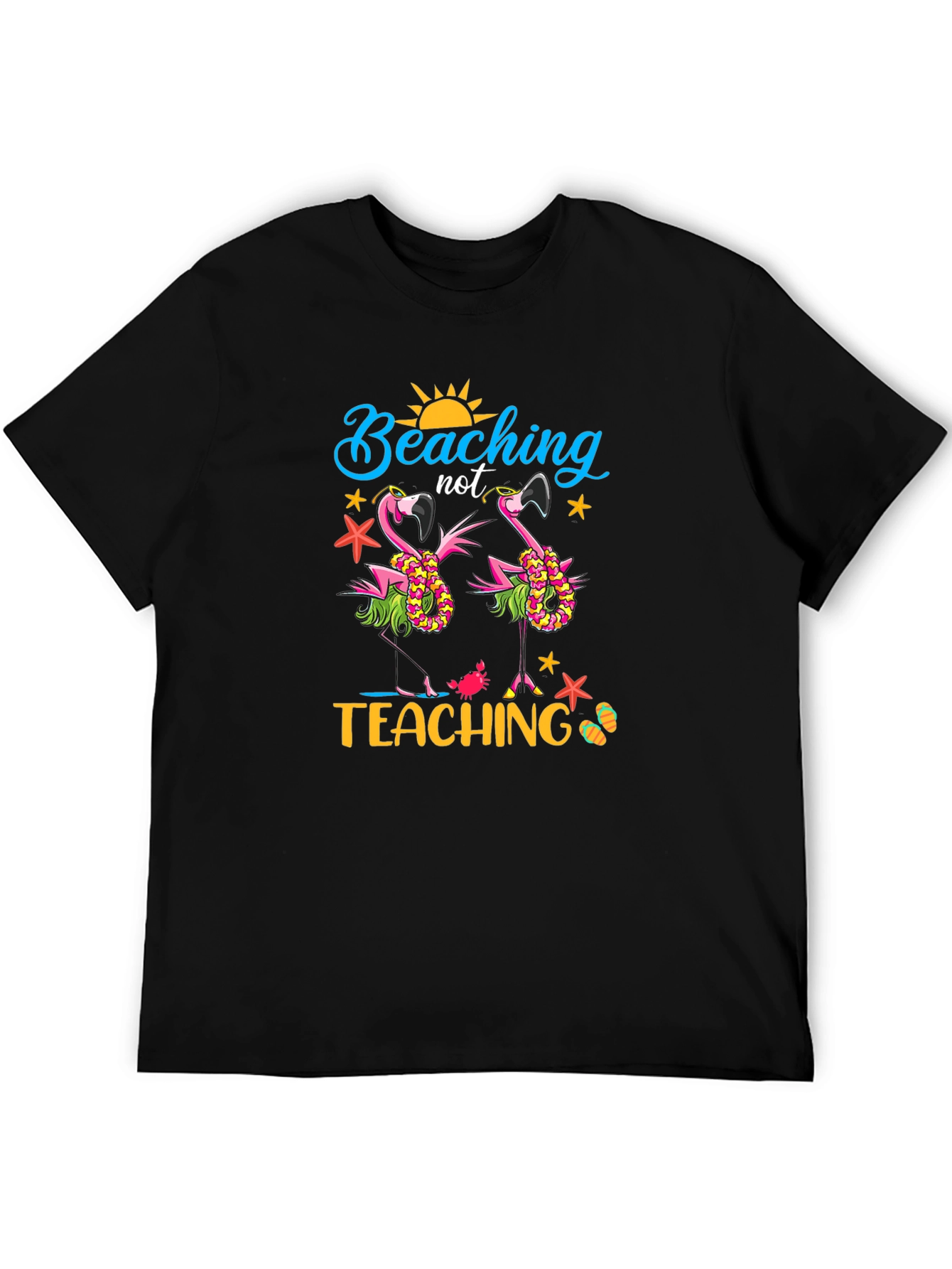 Beaching Not Teaching Graphic T-Shirt