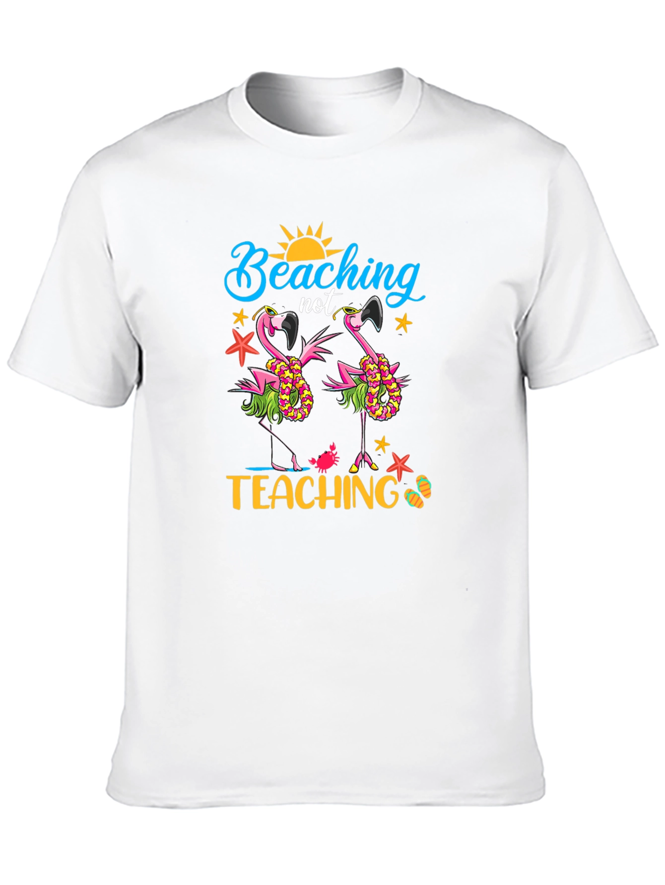 Beaching Not Teaching Graphic T-Shirt