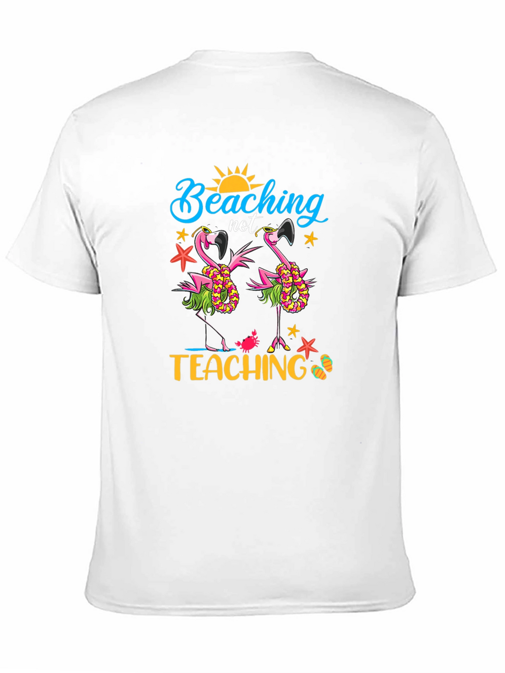 Beaching Not Teaching Graphic T-Shirt