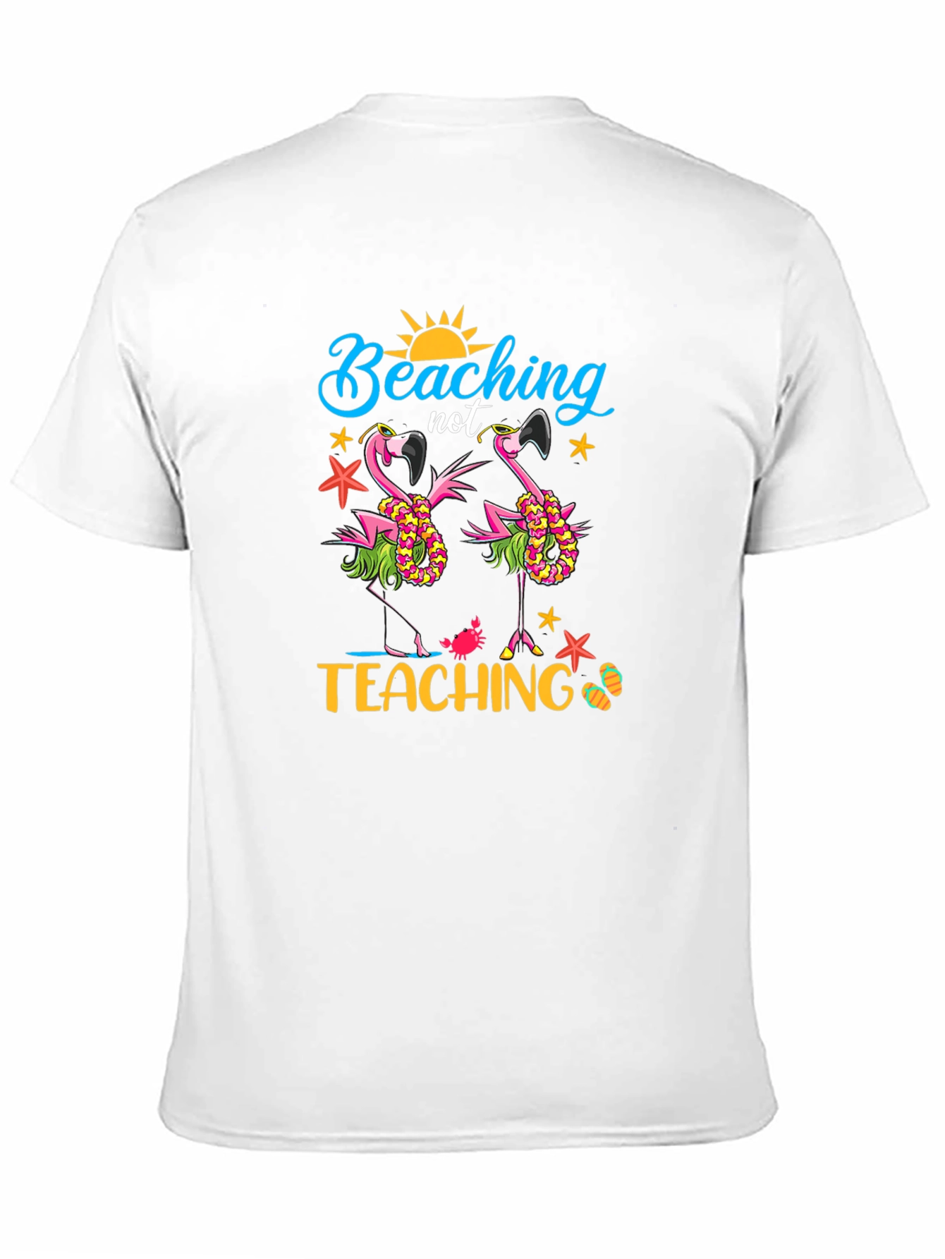 Beaching Not Teaching Graphic T-Shirt