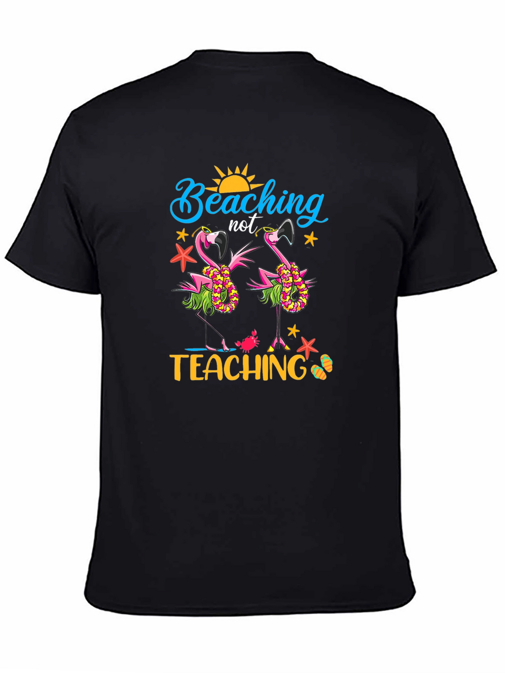 Beaching Not Teaching Graphic T-Shirt