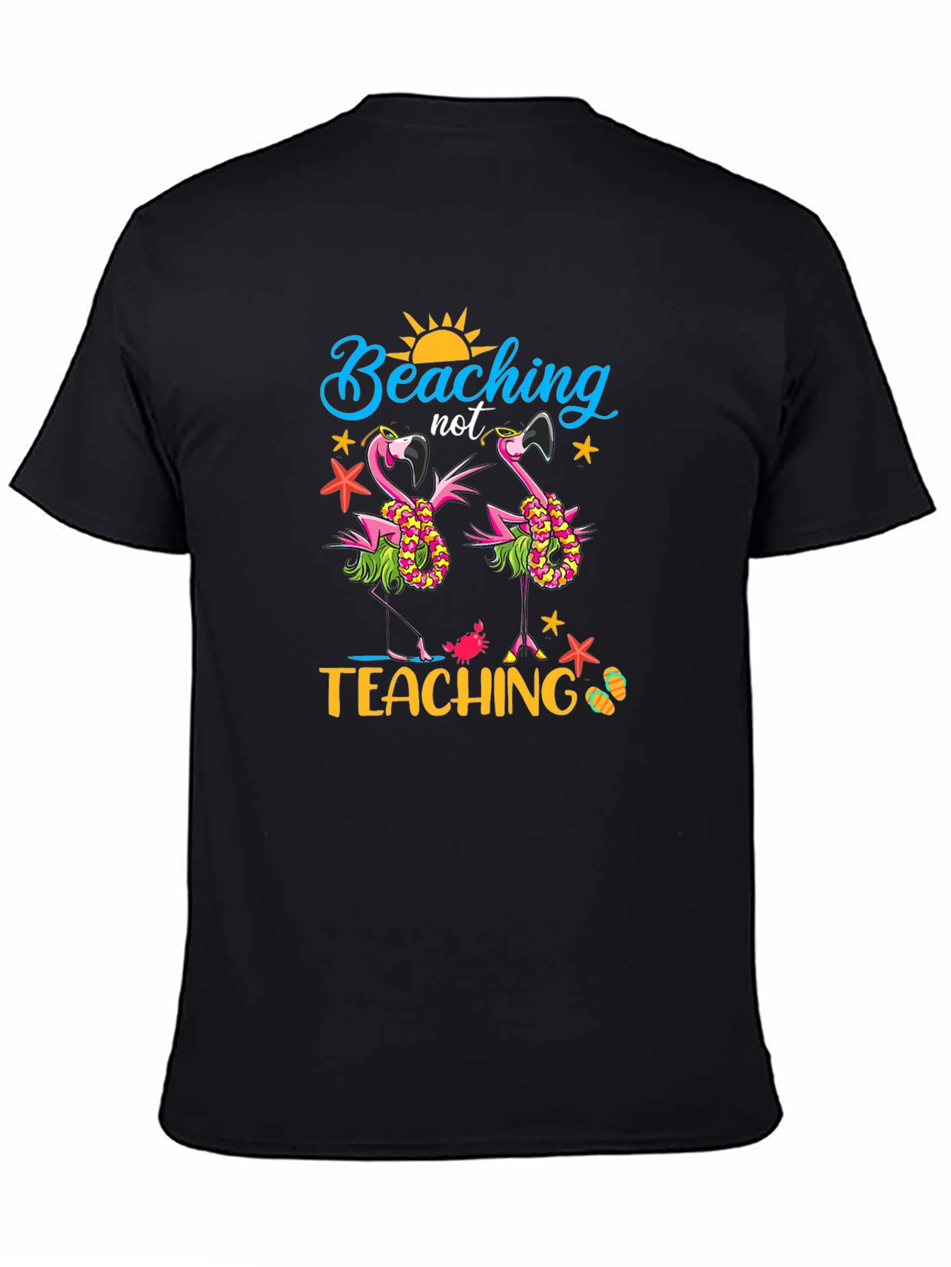 Beaching Not Teaching Graphic T-Shirt