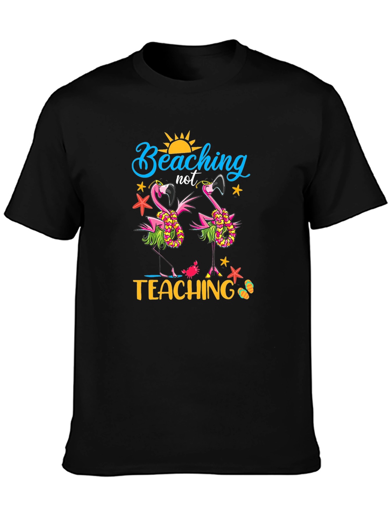 Beaching Not Teaching Graphic T-Shirt