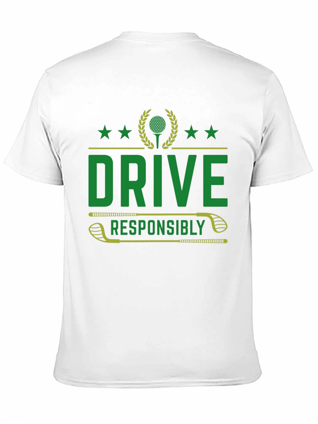 Drive Responsibly Golf T-Shirt