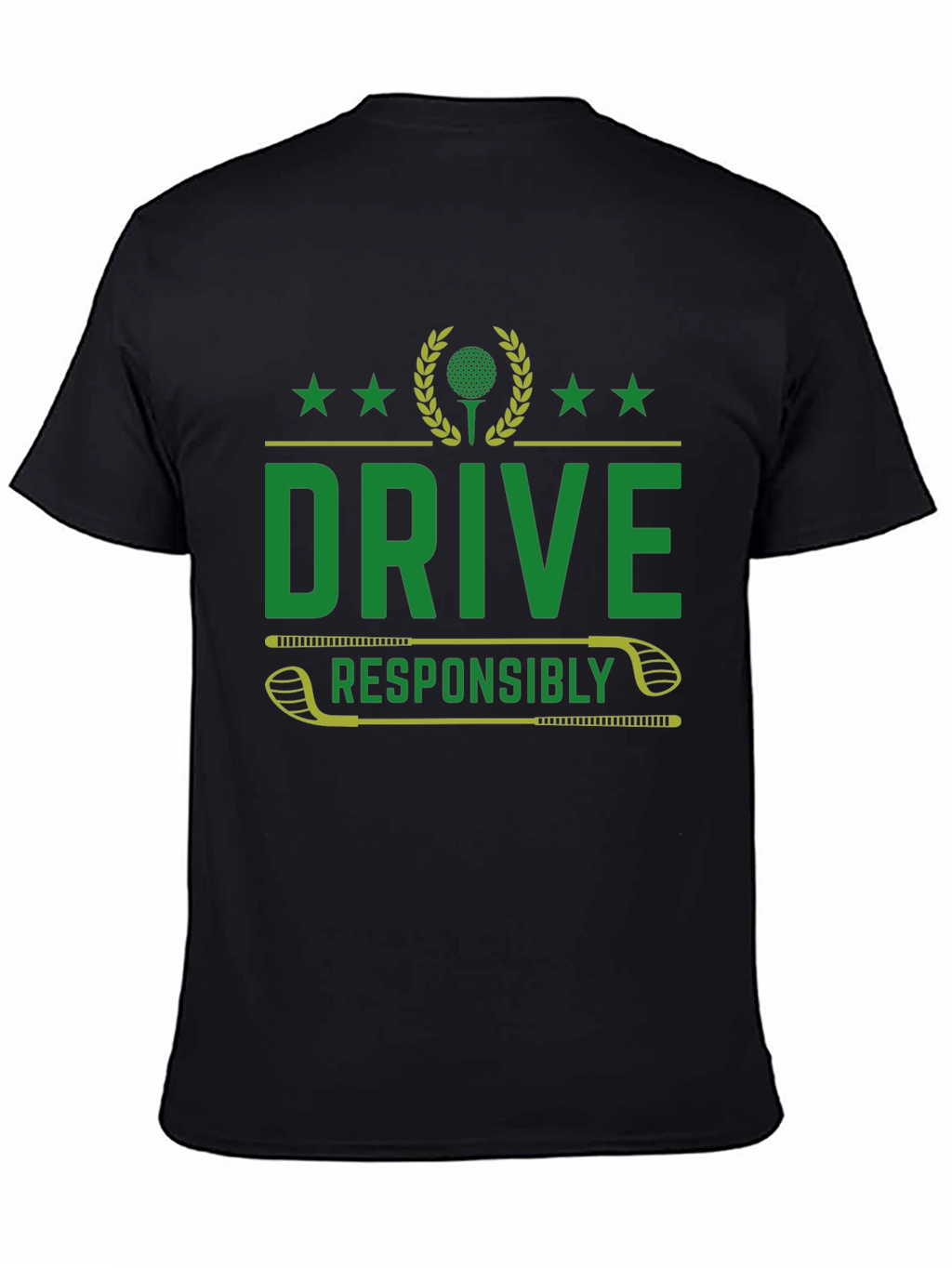 Drive Responsibly Golf T-Shirt
