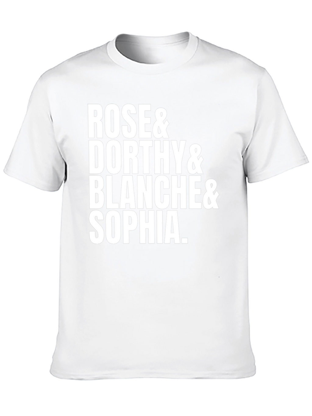 Golden Girls T-Shirt - Rose Dorothy Blanche Sophia