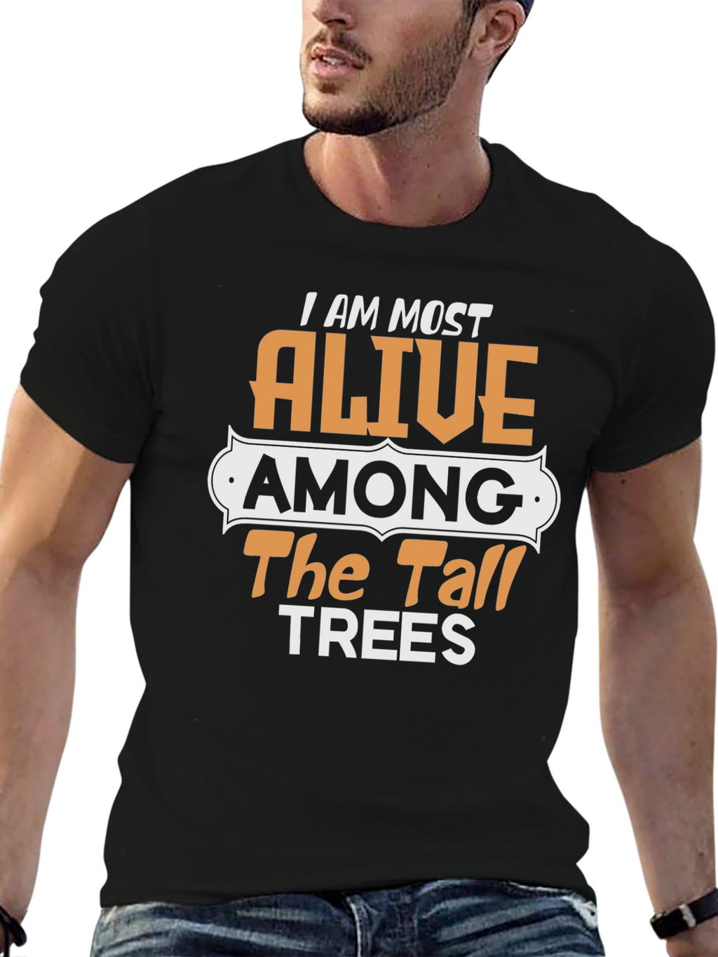 Alive Among The Tall Trees Graphic T-Shirt