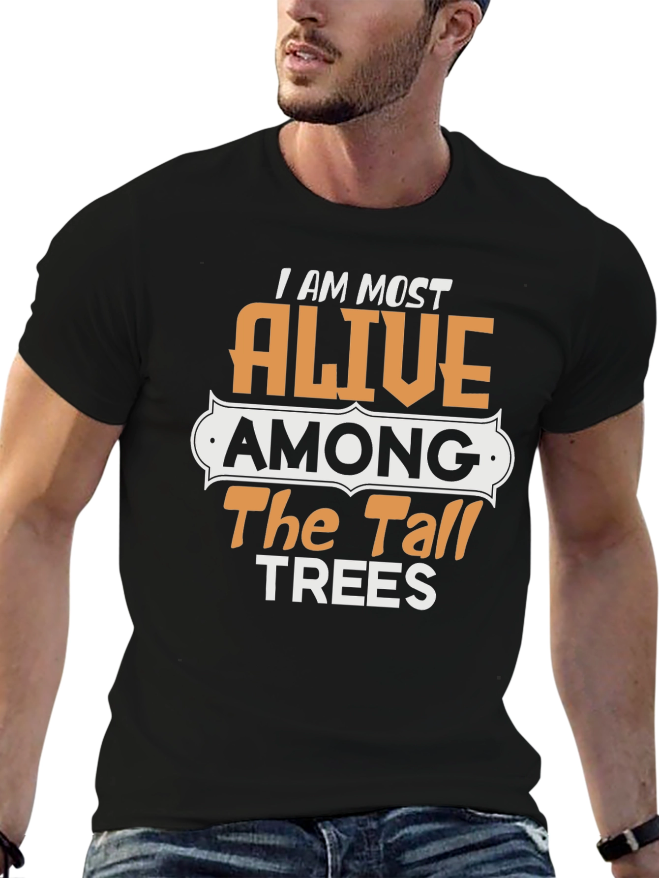 Alive Among The Tall Trees Graphic T-Shirt