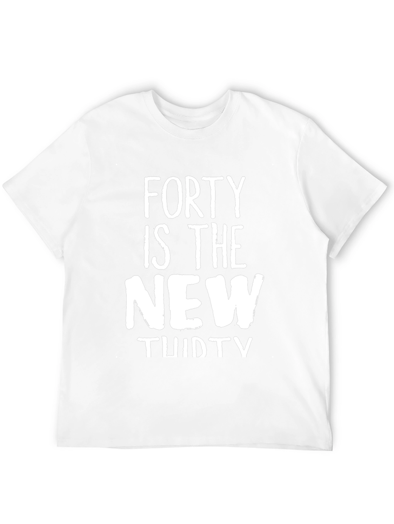 Funny Forty is the New Thirty Mens T-Shirt