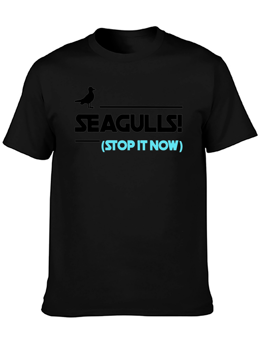 Seagulls Stop It Now Funny Graphic Tee