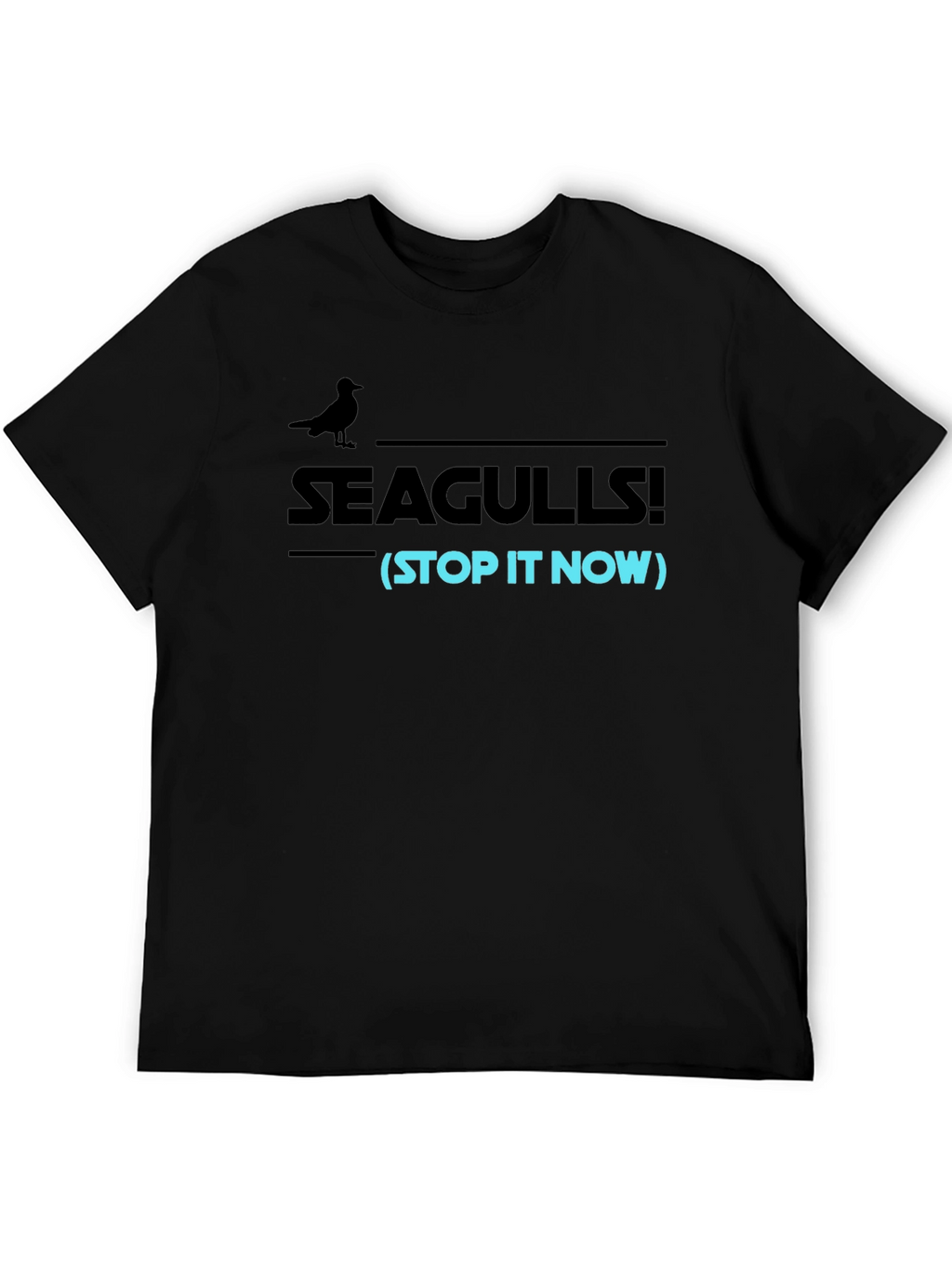 Seagulls Stop It Now Funny Graphic Tee