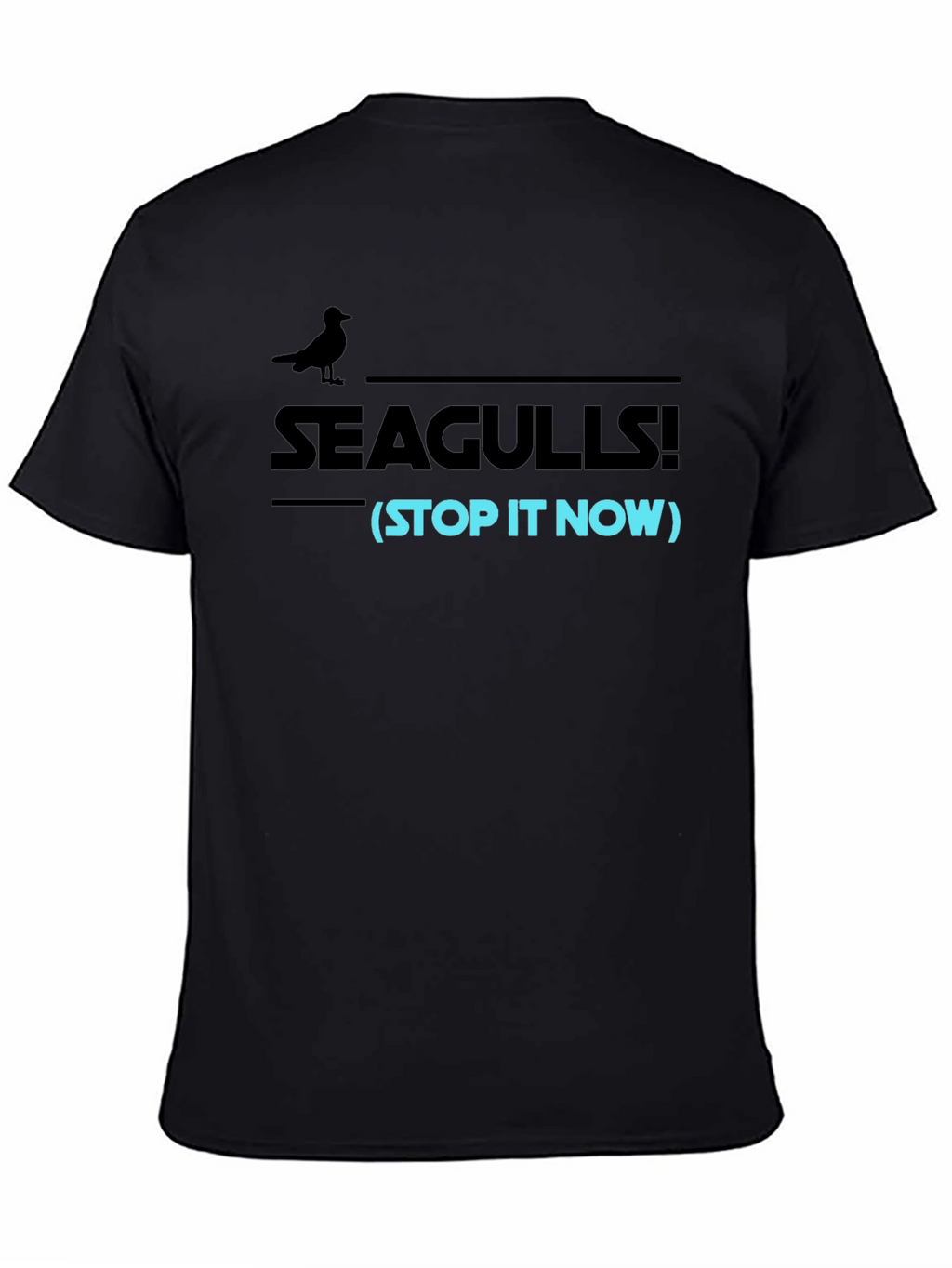 Seagulls Stop It Now Funny Graphic Tee