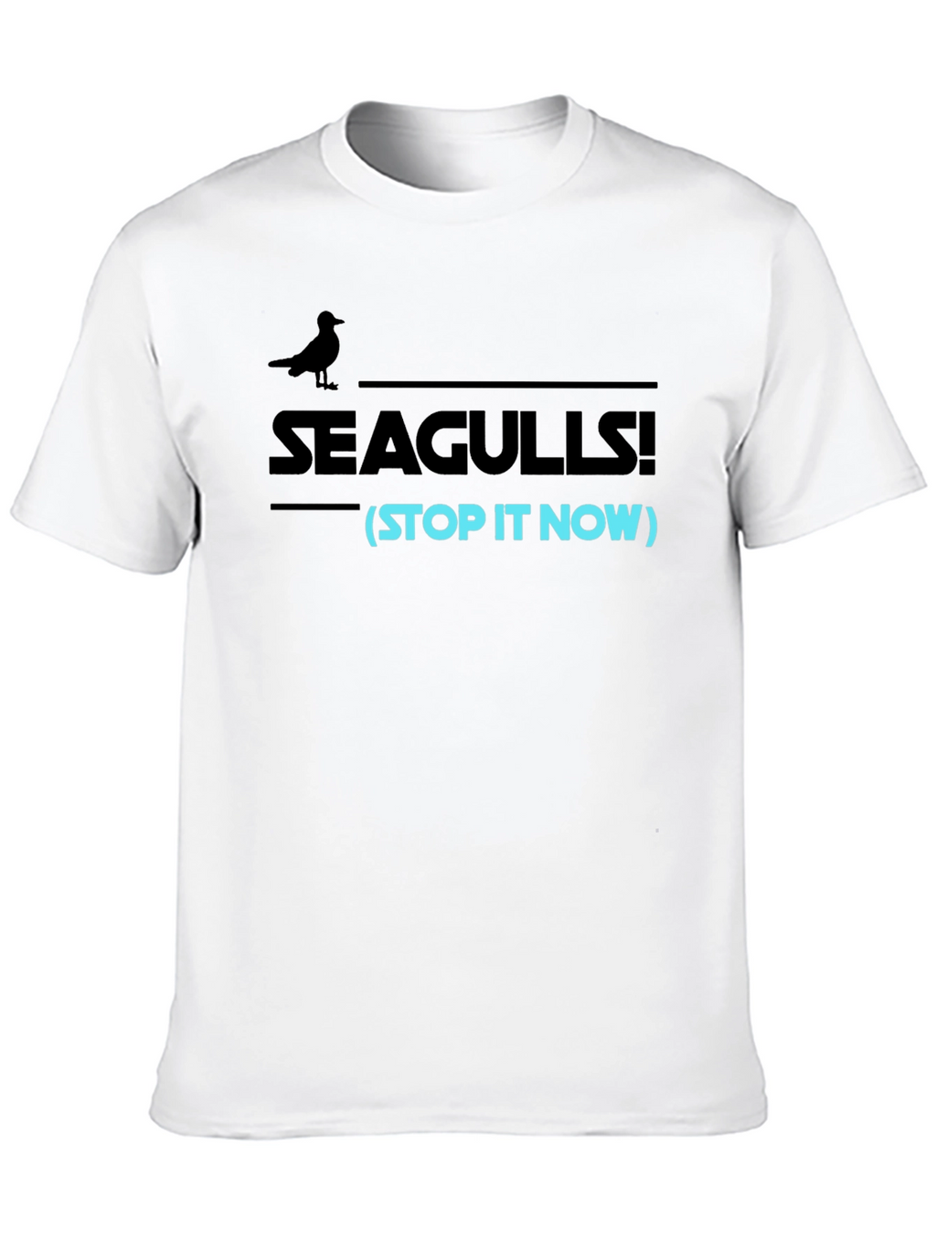 Seagulls Stop It Now Funny Graphic Tee