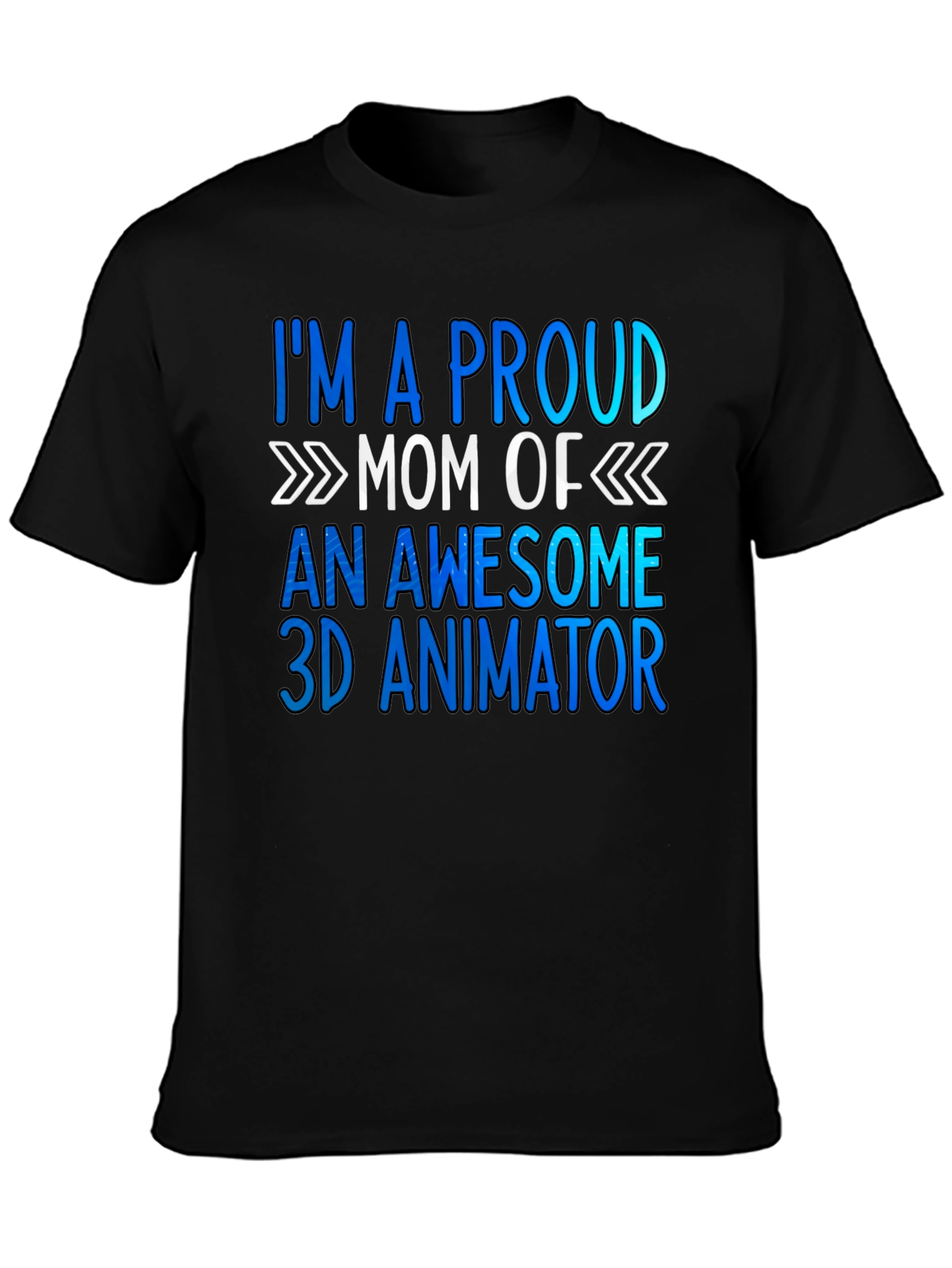 Proud Mom of 3D Animator T-Shirt