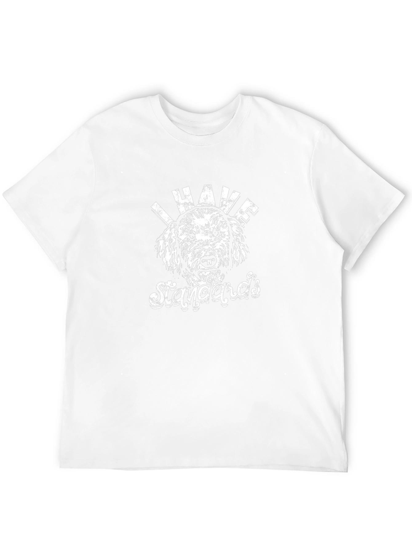I Have Standards Dog Graphic T-Shirt