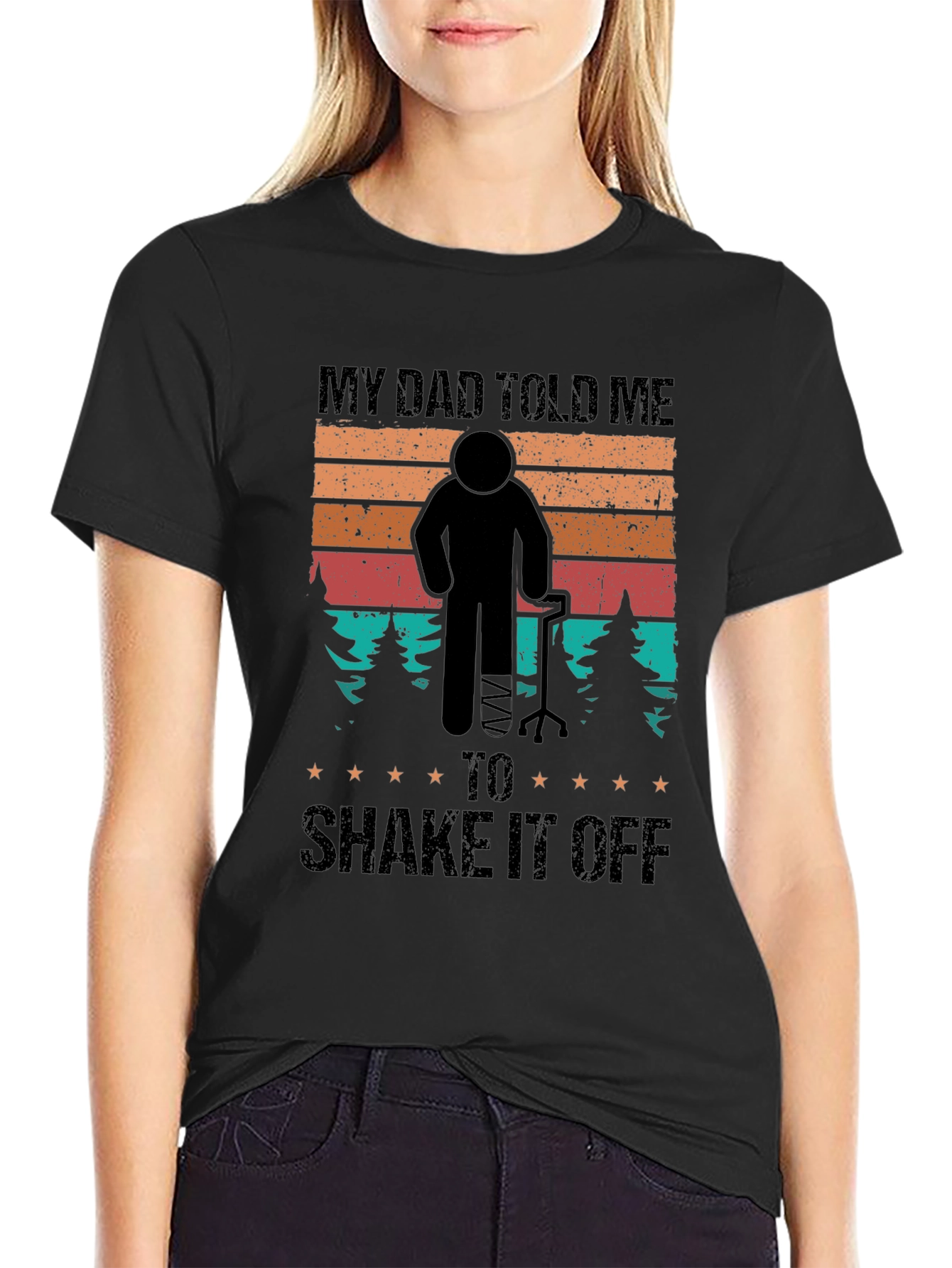 My Dad Told Me To Shake It Off T-Shirt