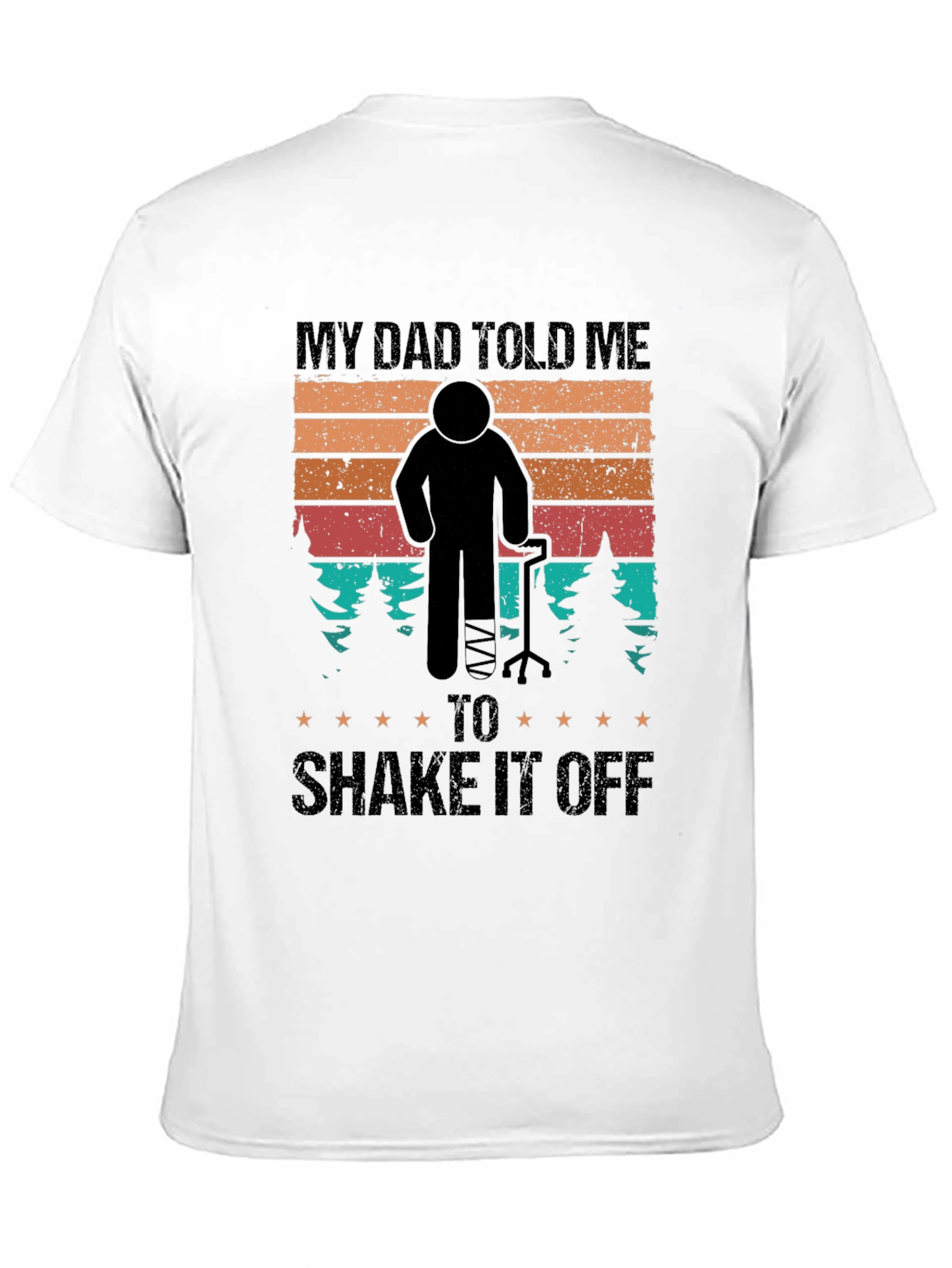 My Dad Told Me To Shake It Off T-Shirt