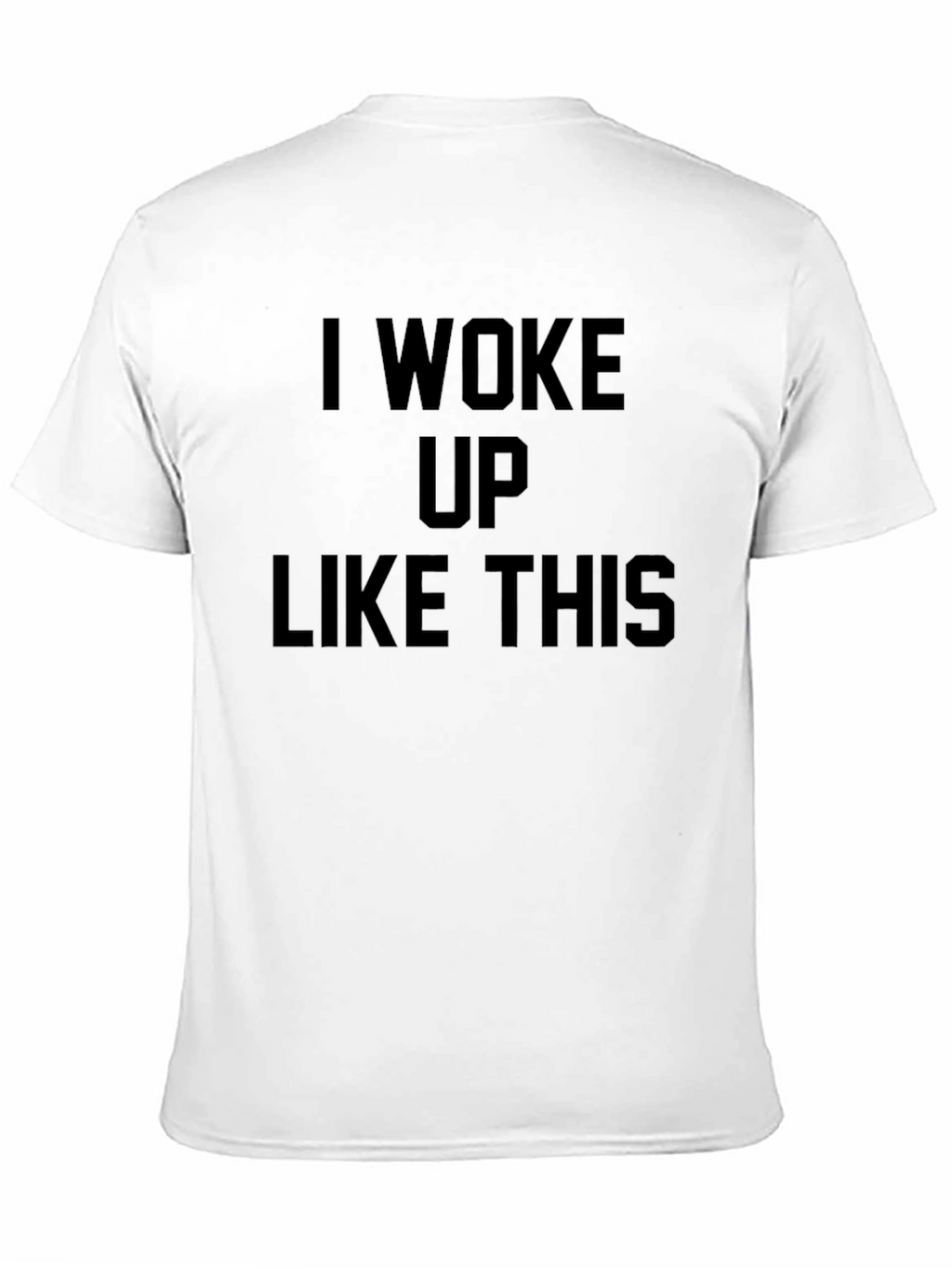 I Woke Up Like This - Graphic Tee
