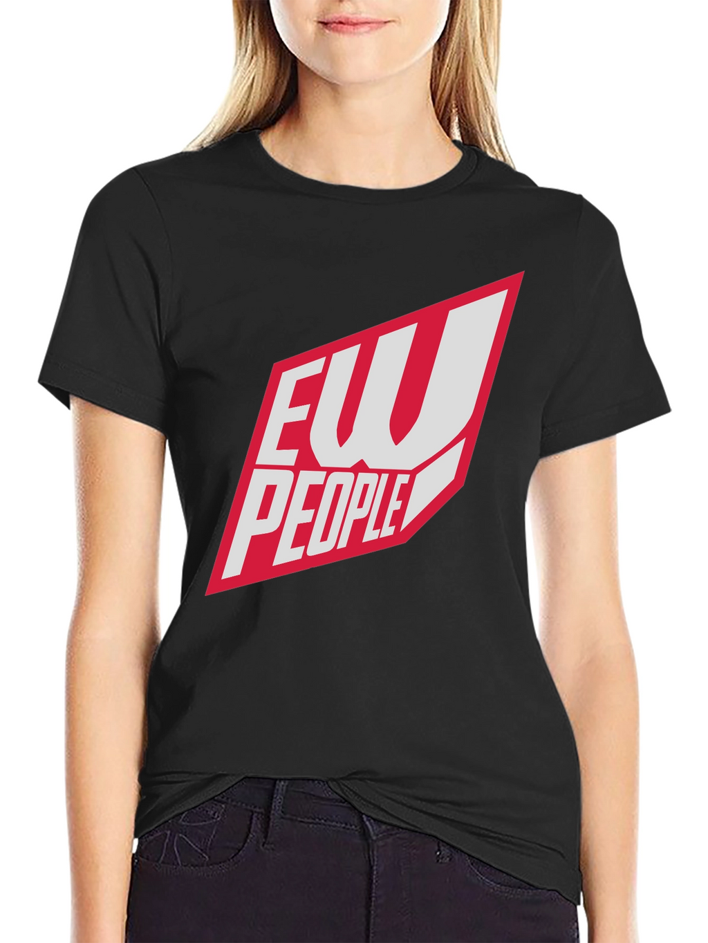 Ew People T-Shirt - Funny Sarcastic Tee