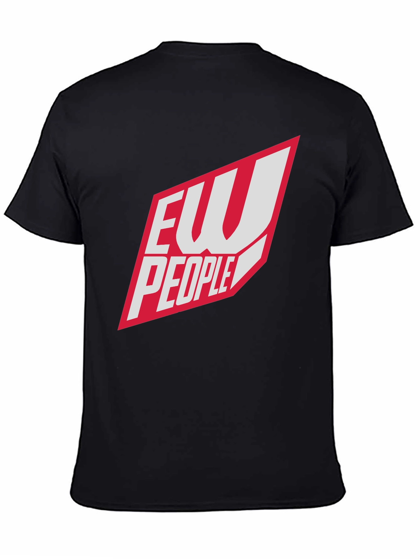 Ew People T-Shirt - Funny Sarcastic Tee