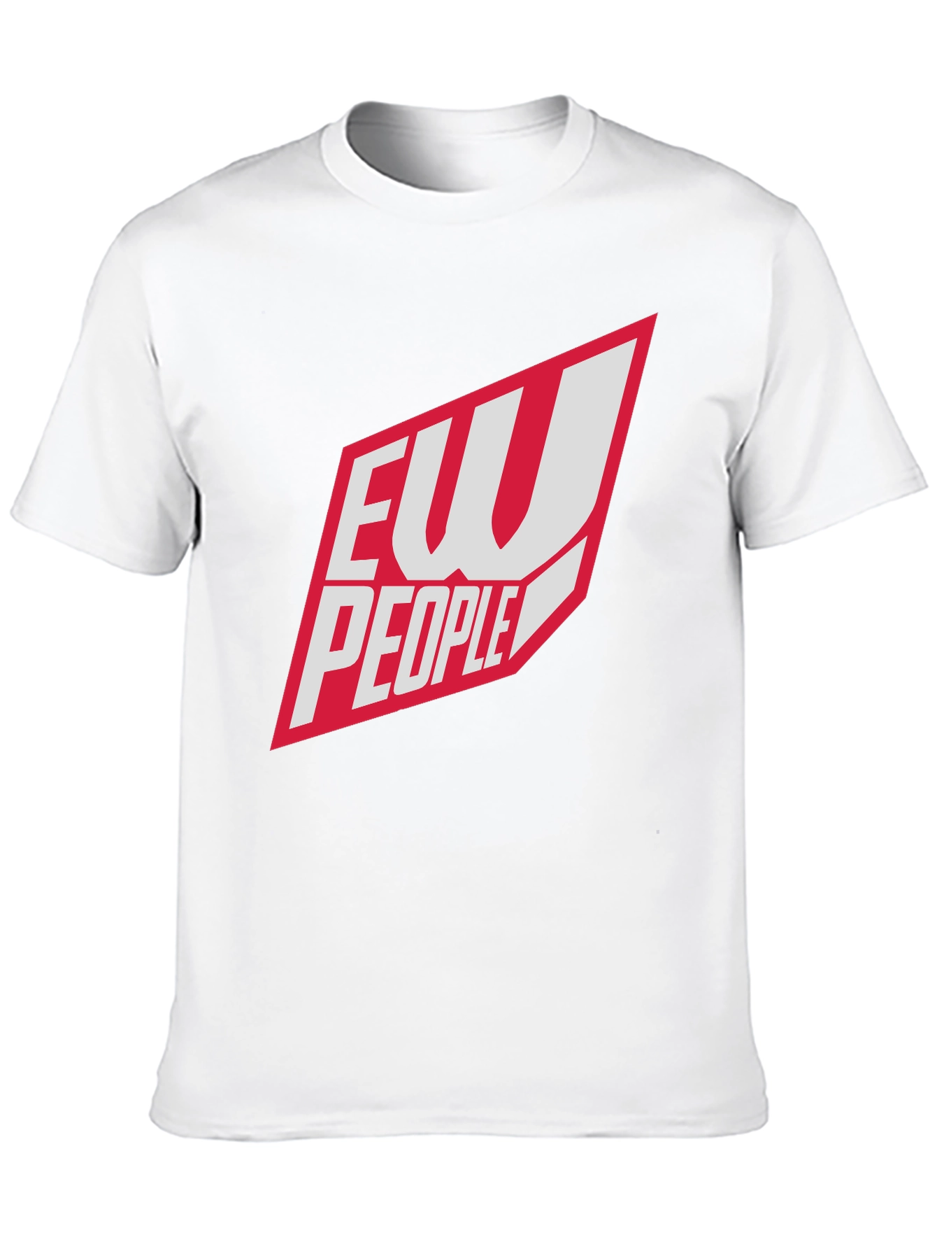 Ew People T-Shirt - Funny Sarcastic Tee