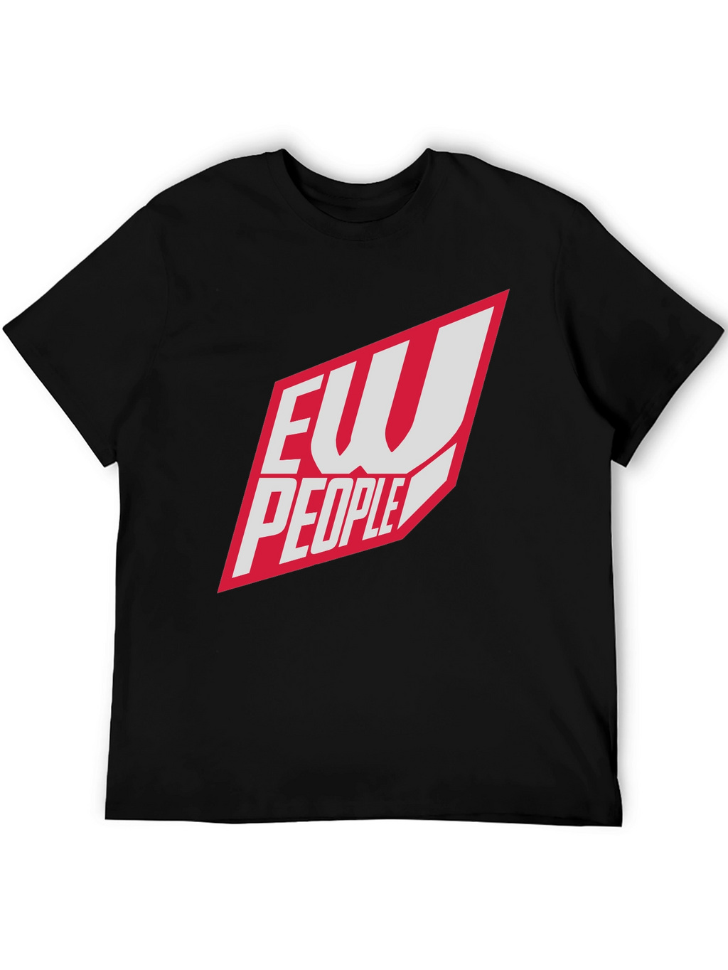 Ew People T-Shirt - Funny Sarcastic Tee