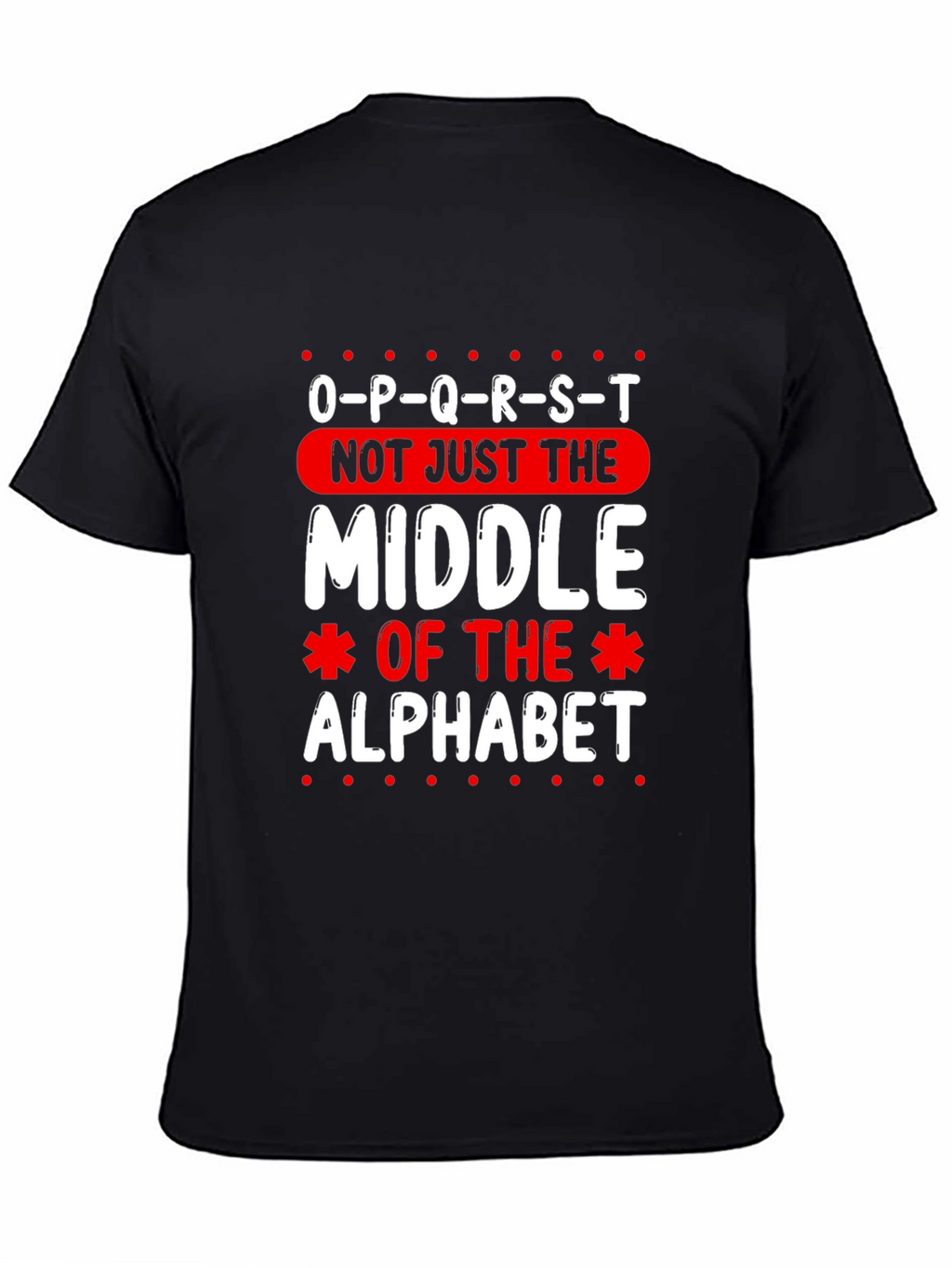 O-P-Q-R-S-T Middle Alphabet Graphic T-Shirt