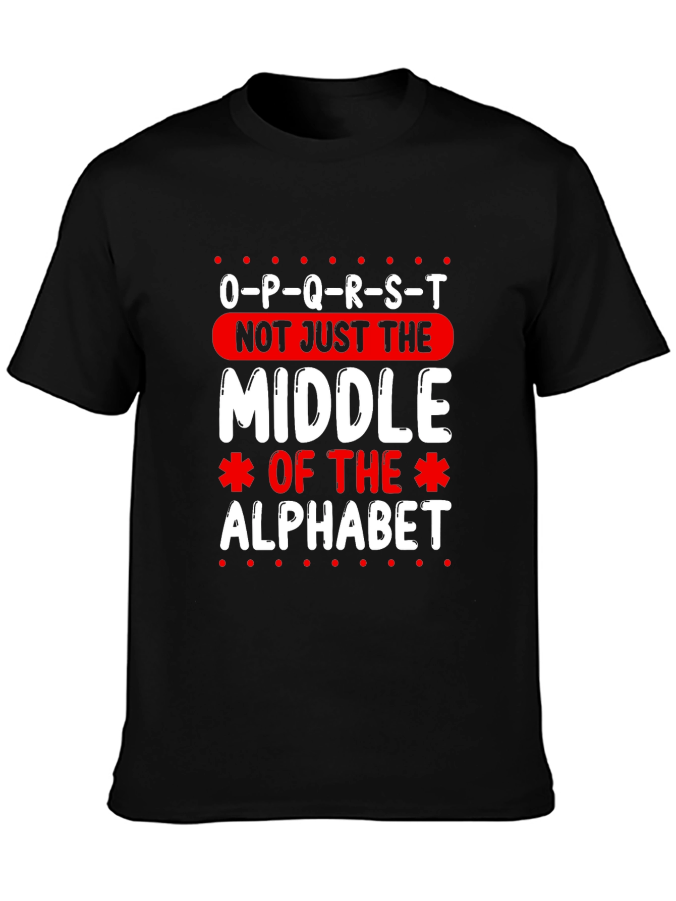 O-P-Q-R-S-T Middle Alphabet Graphic T-Shirt