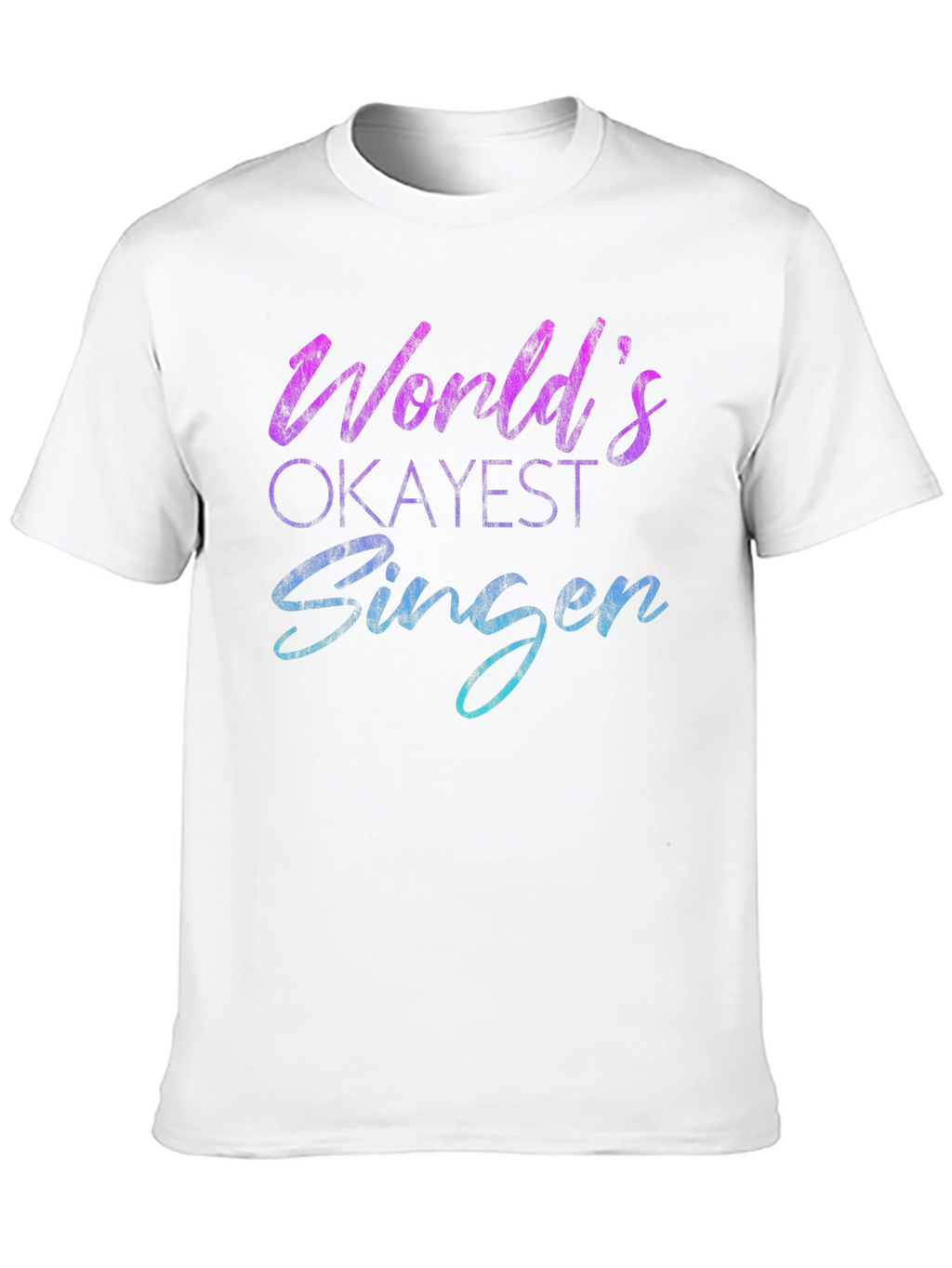 Worlds Okayest Singer Black T-Shirt