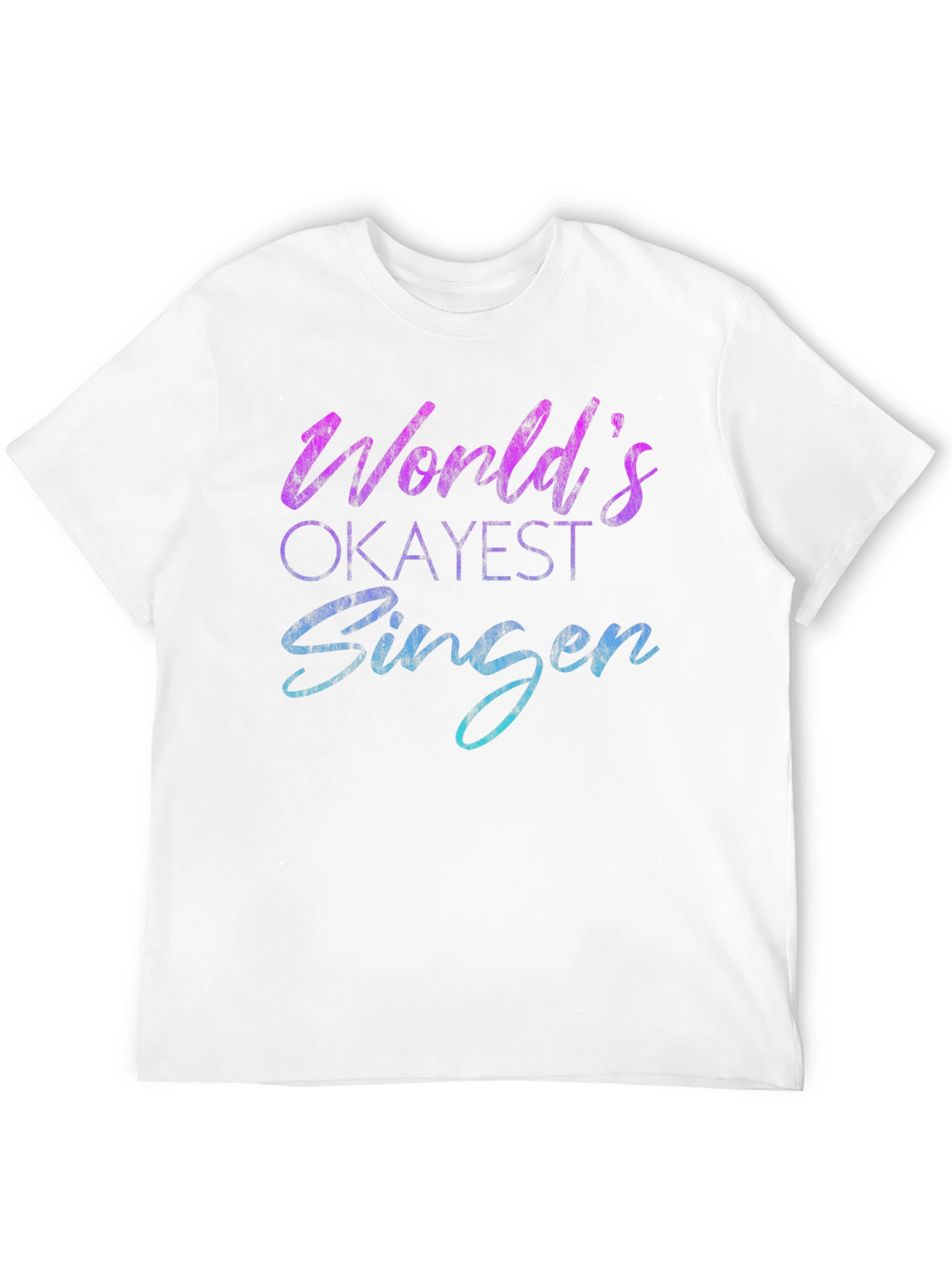 Worlds Okayest Singer Black T-Shirt