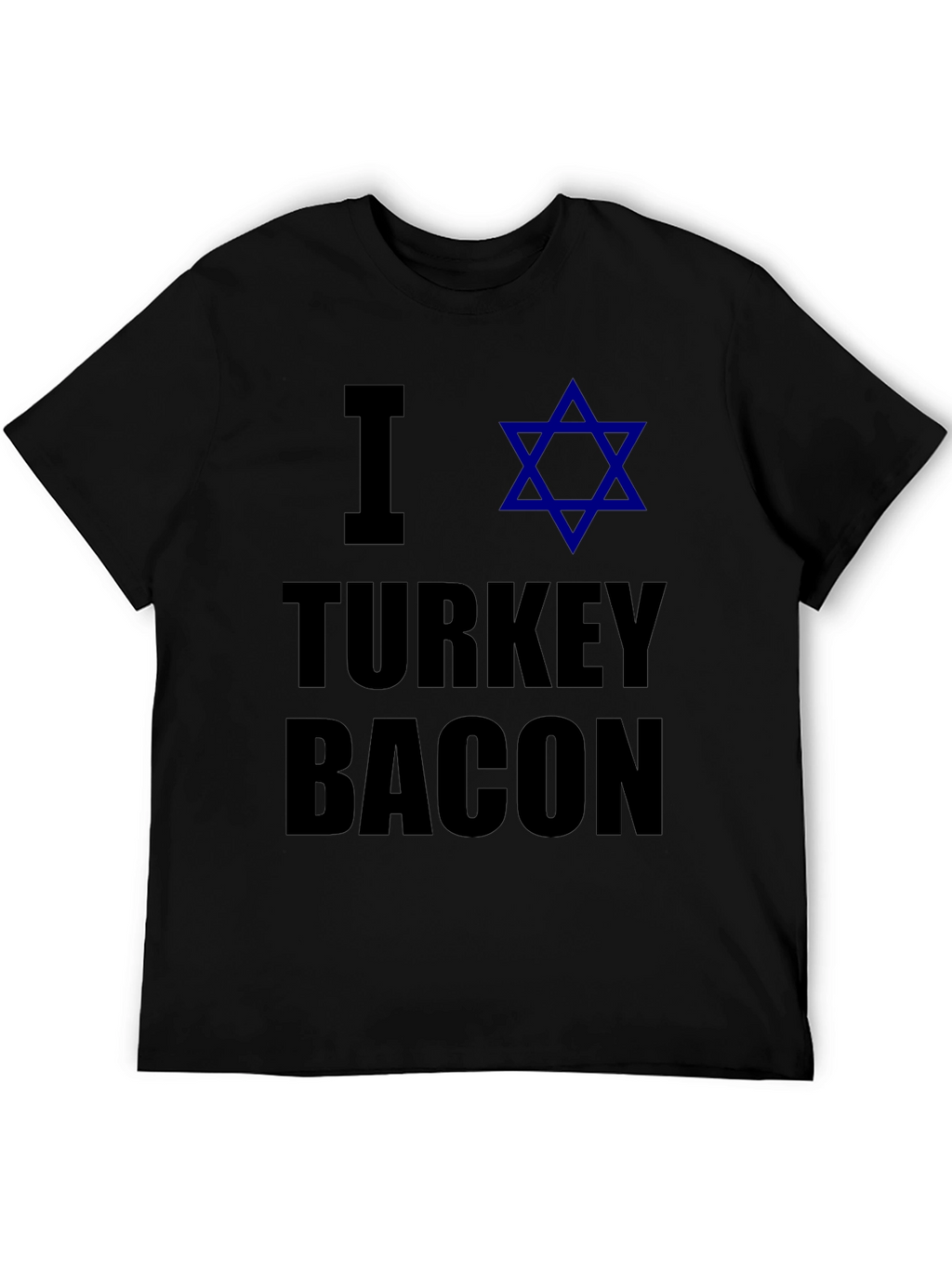 I Star of David Turkey Bacon T-Shirt