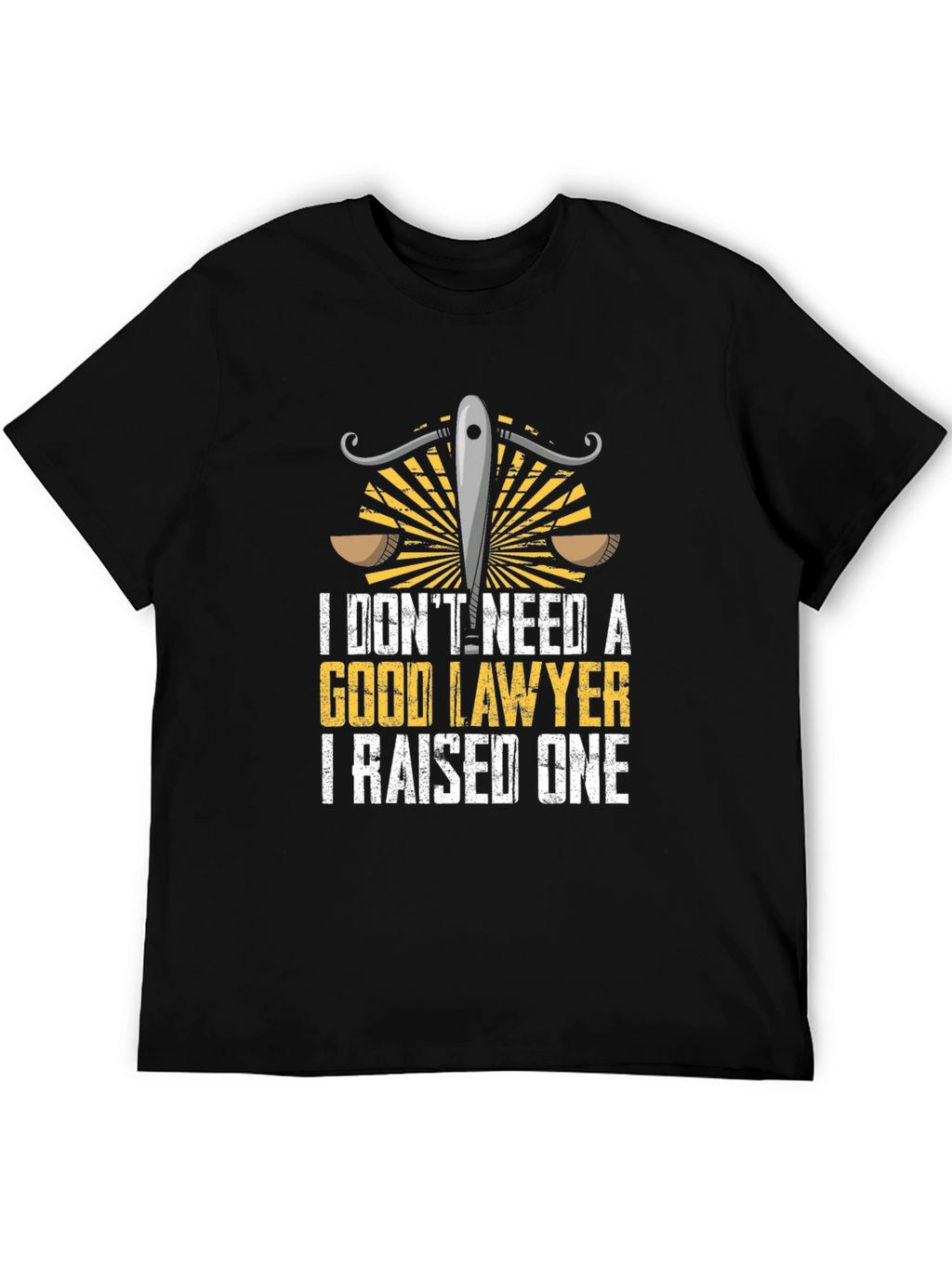 Funny Lawyer T-Shirt - I Raised One Tee