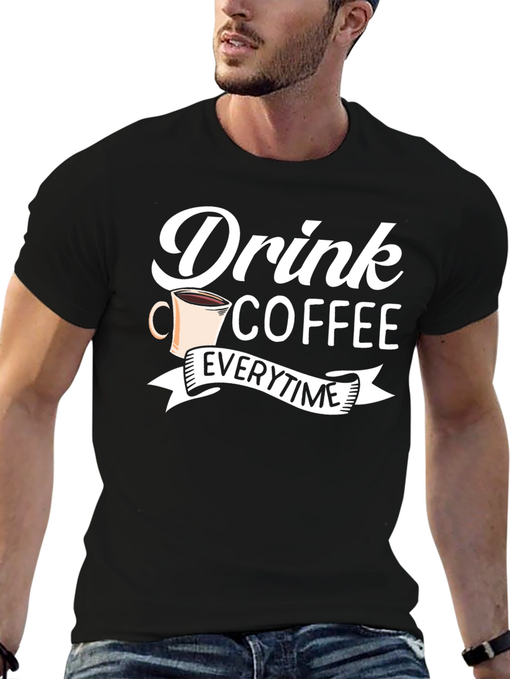 Drink Coffee Everytime - Graphic Tee