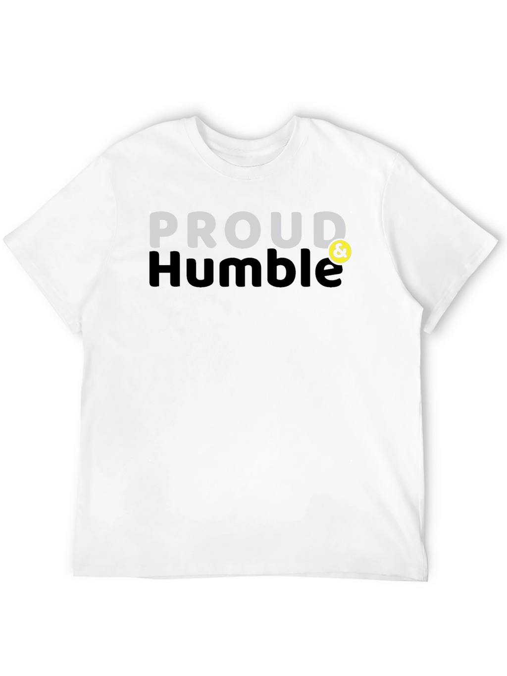 Proud & Humble Black T-Shirt