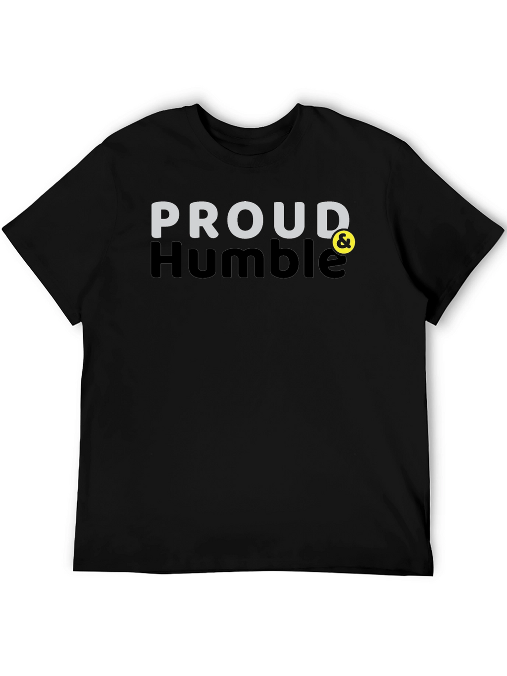 Proud & Humble Black T-Shirt