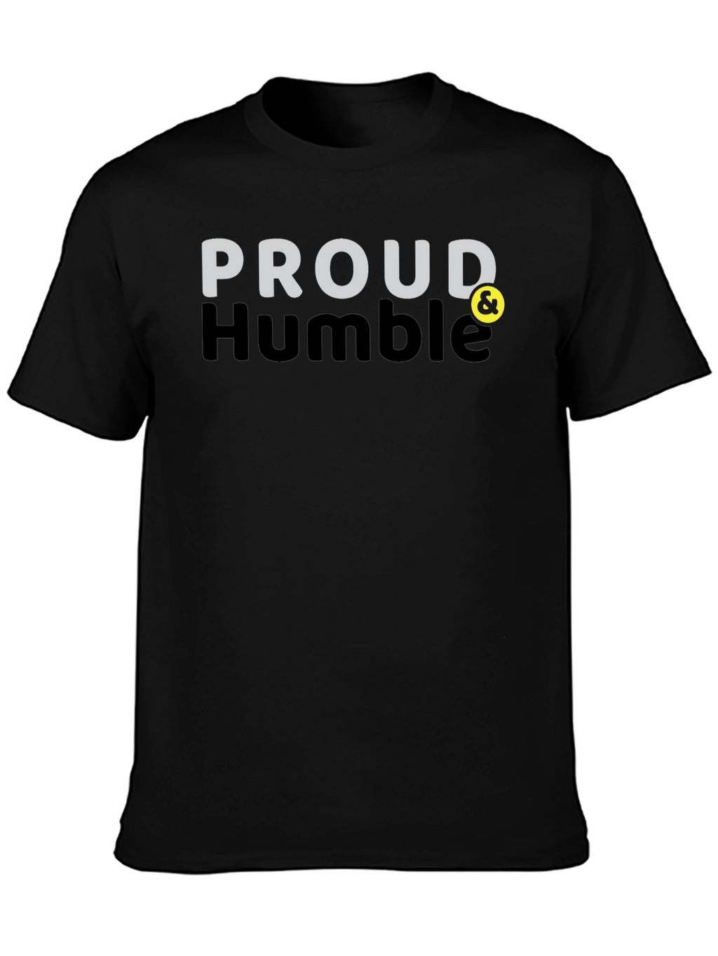 Proud & Humble Black T-Shirt