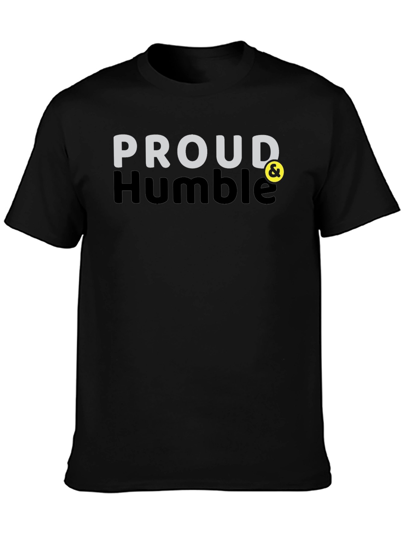 Proud & Humble Black T-Shirt