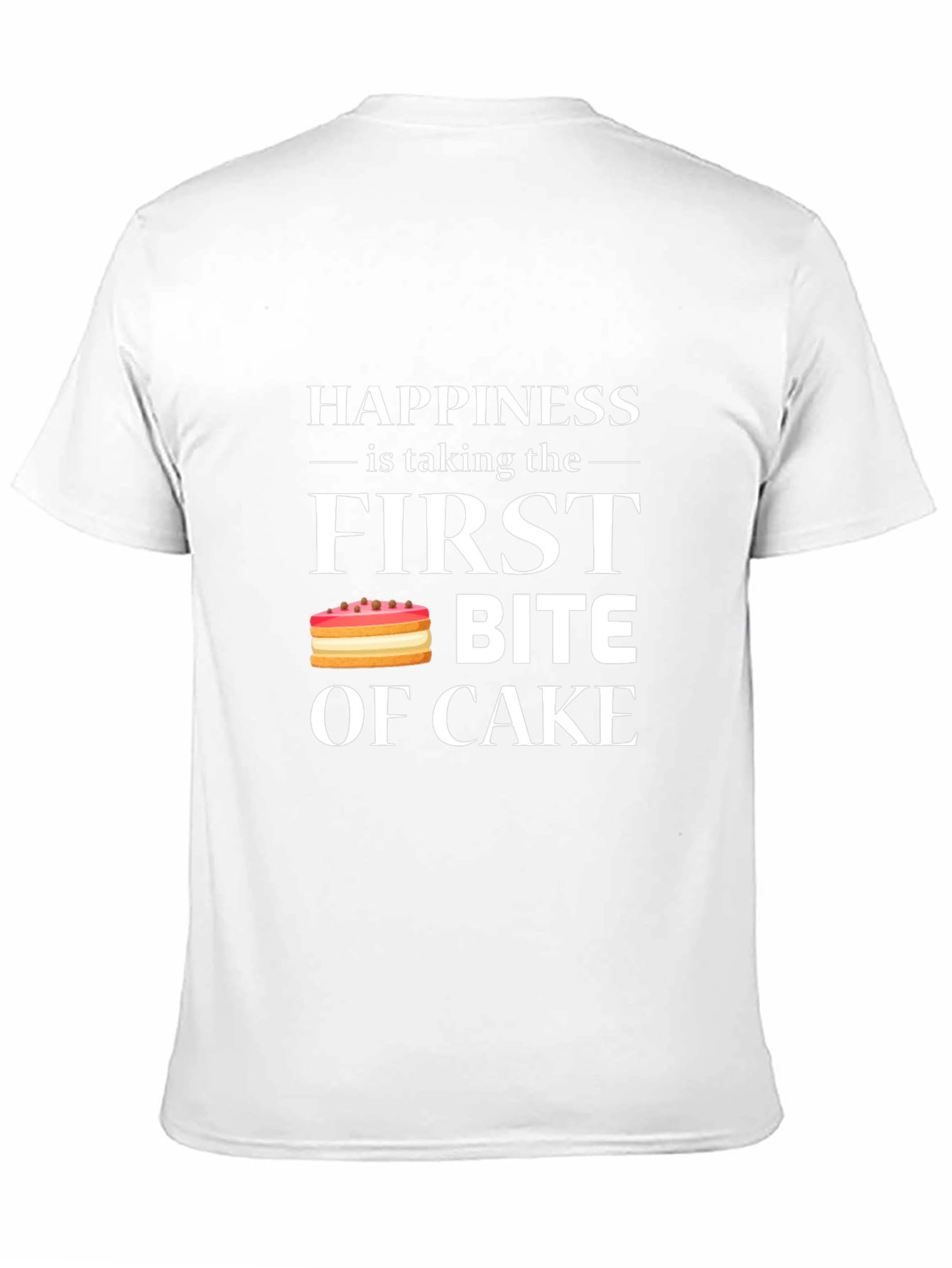 Happiness is First Bite of Cake T-Shirt