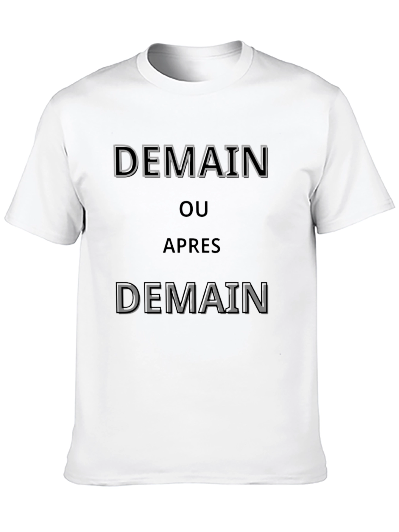 Demain T-Shirt - Stylish French Slogan Tee