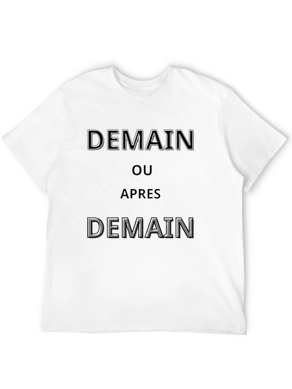 Demain T-Shirt - Stylish French Slogan Tee