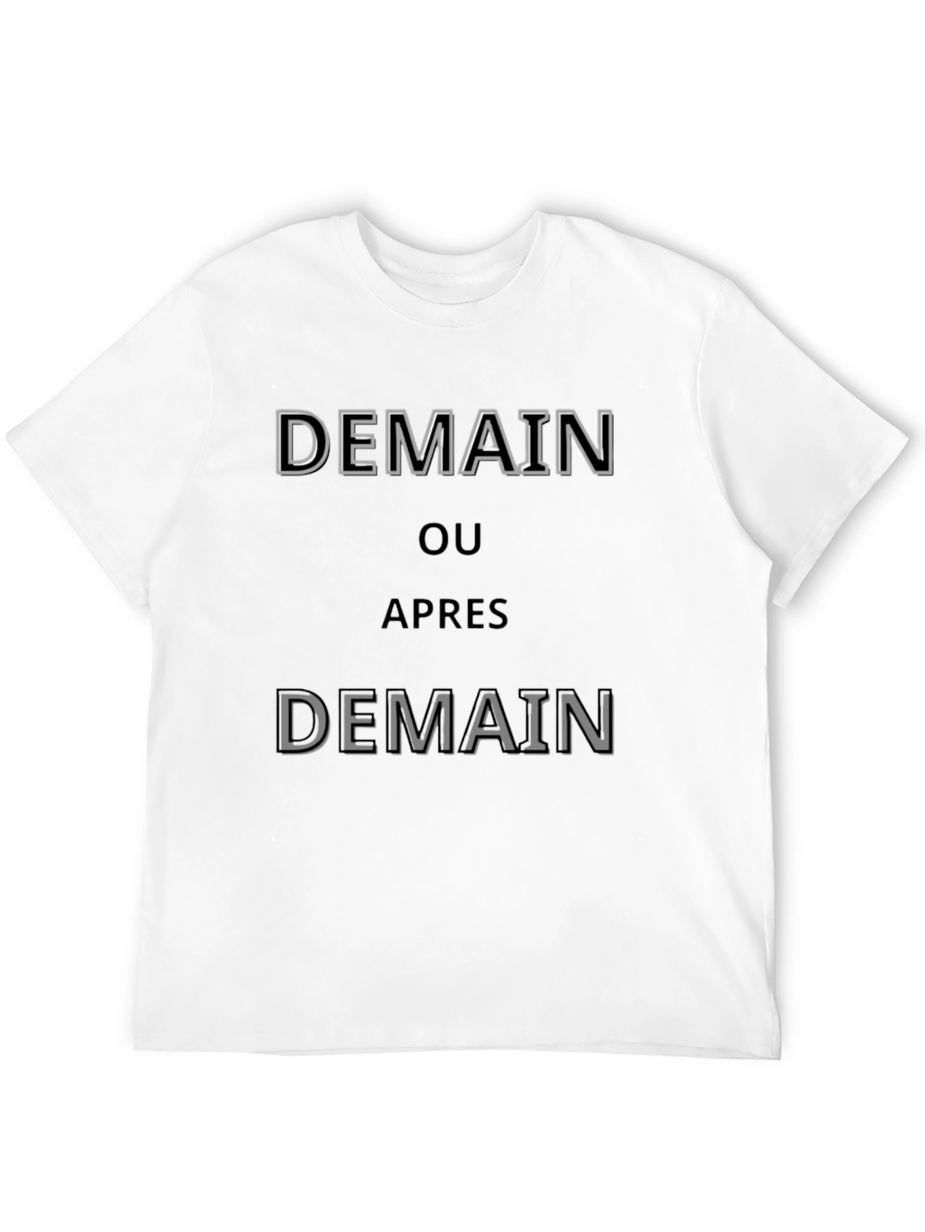 Demain T-Shirt - Stylish French Slogan Tee