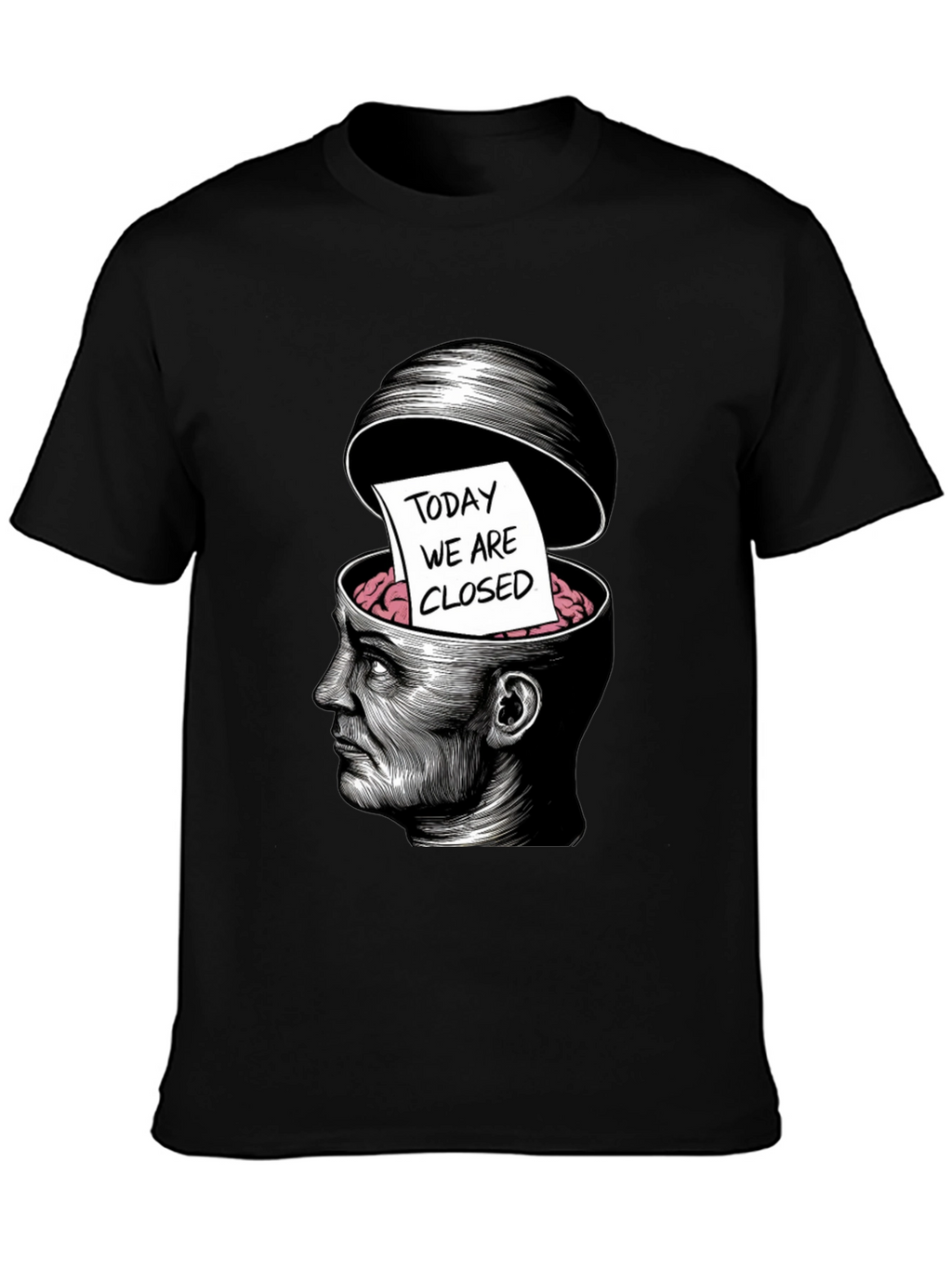 Today We Are Closed T-Shirt