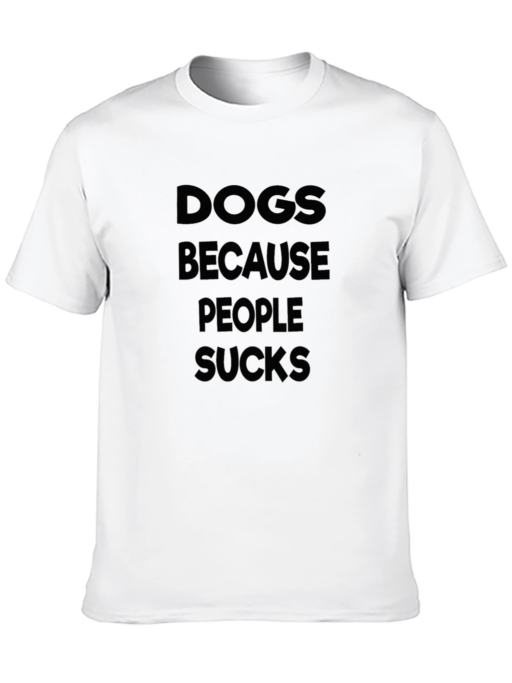 Dogs Because People Sucks Graphic Tee